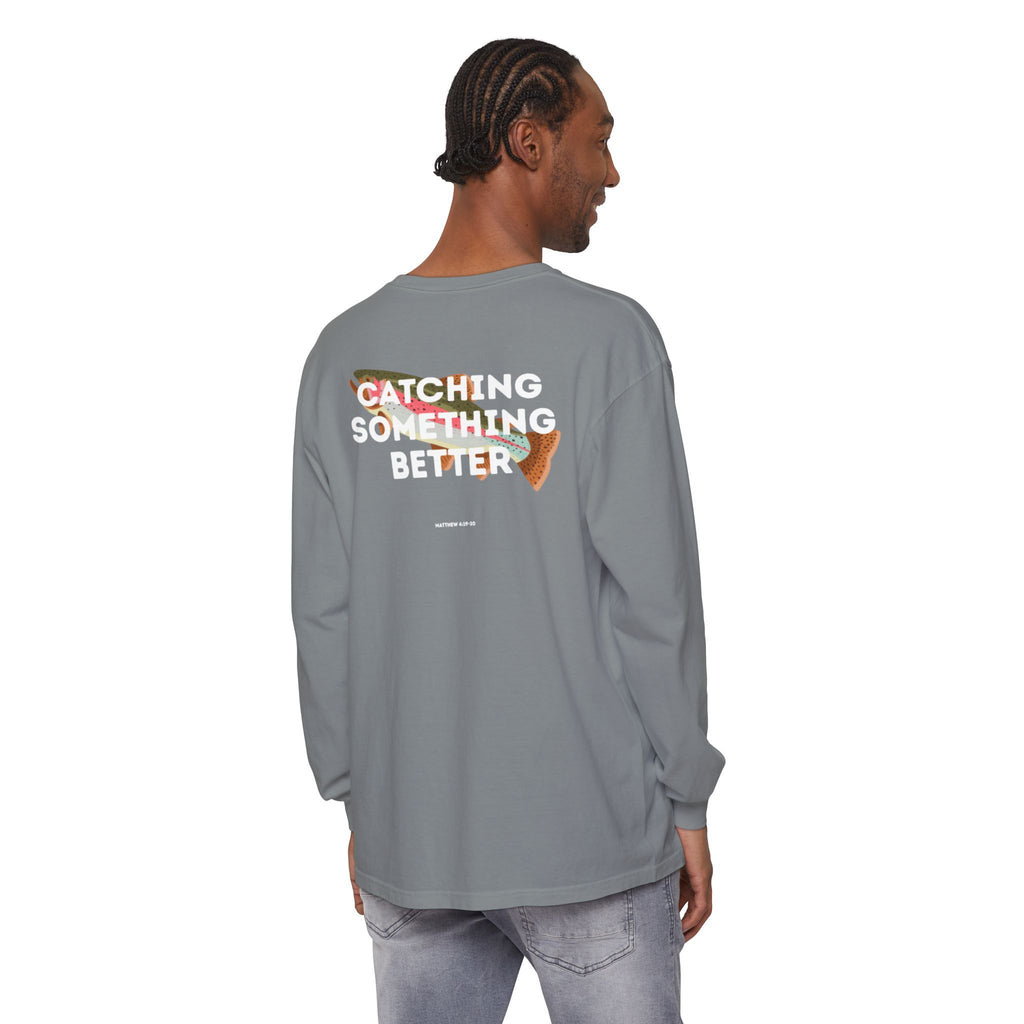 Catching Something Better (Matthew 4:19-20) Long-Sleeved Shirt