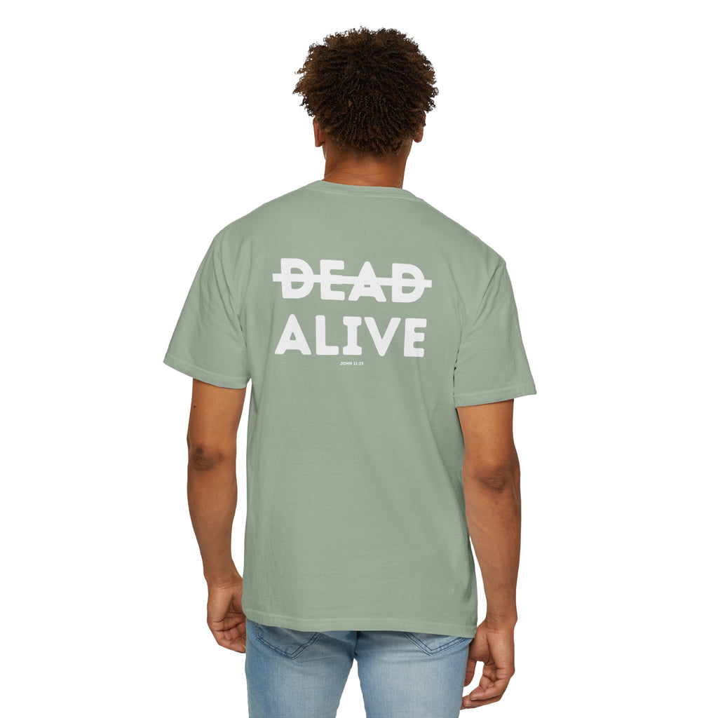 Not Dead but Alive (John 11:25) Christian T-shirt