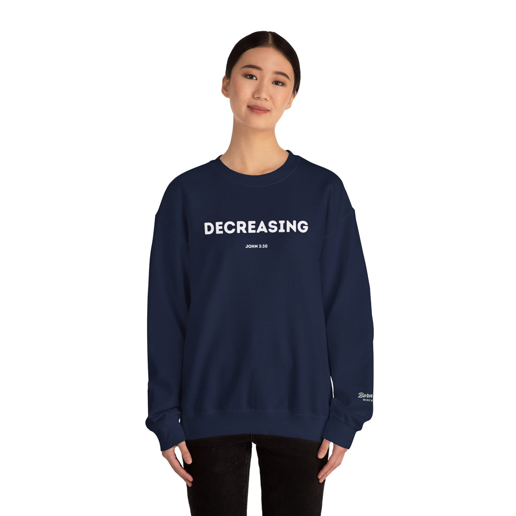 Decreasing Crewneck Sweatshirt (John 3:30)