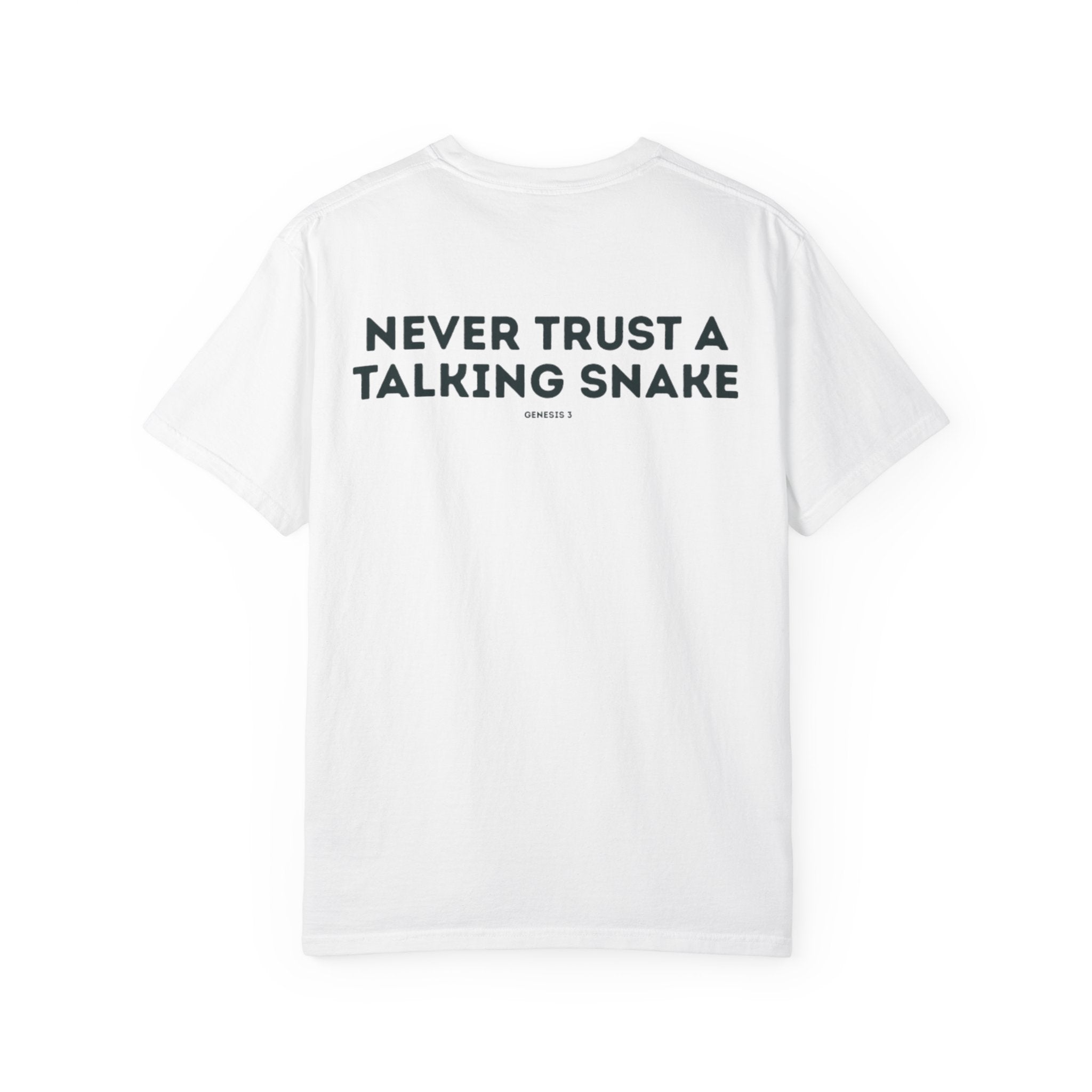 Never Trust a Talking Snake (Genesis 3) Christian T-shirt