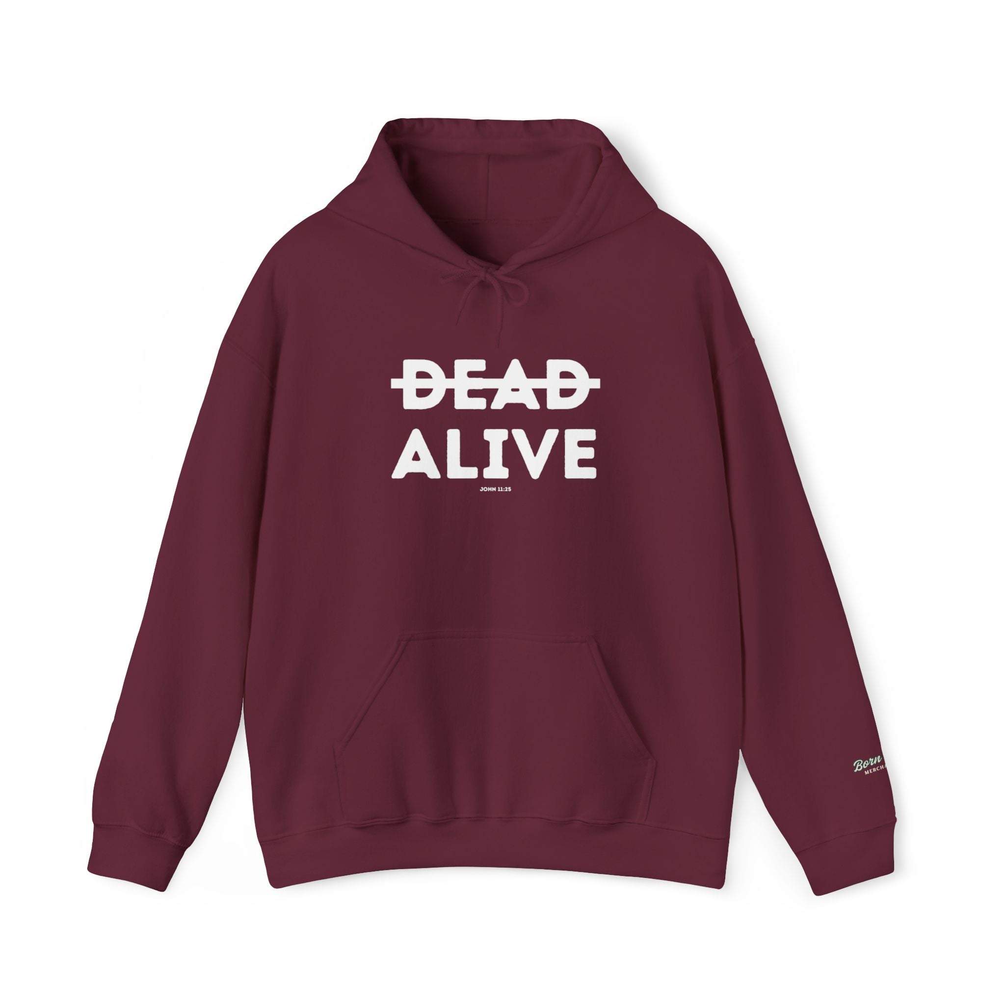 Not Dead But Alive (John 11:25) Christian Hoodie
