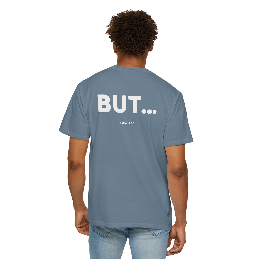 But... (Romans 5:8) Shirt