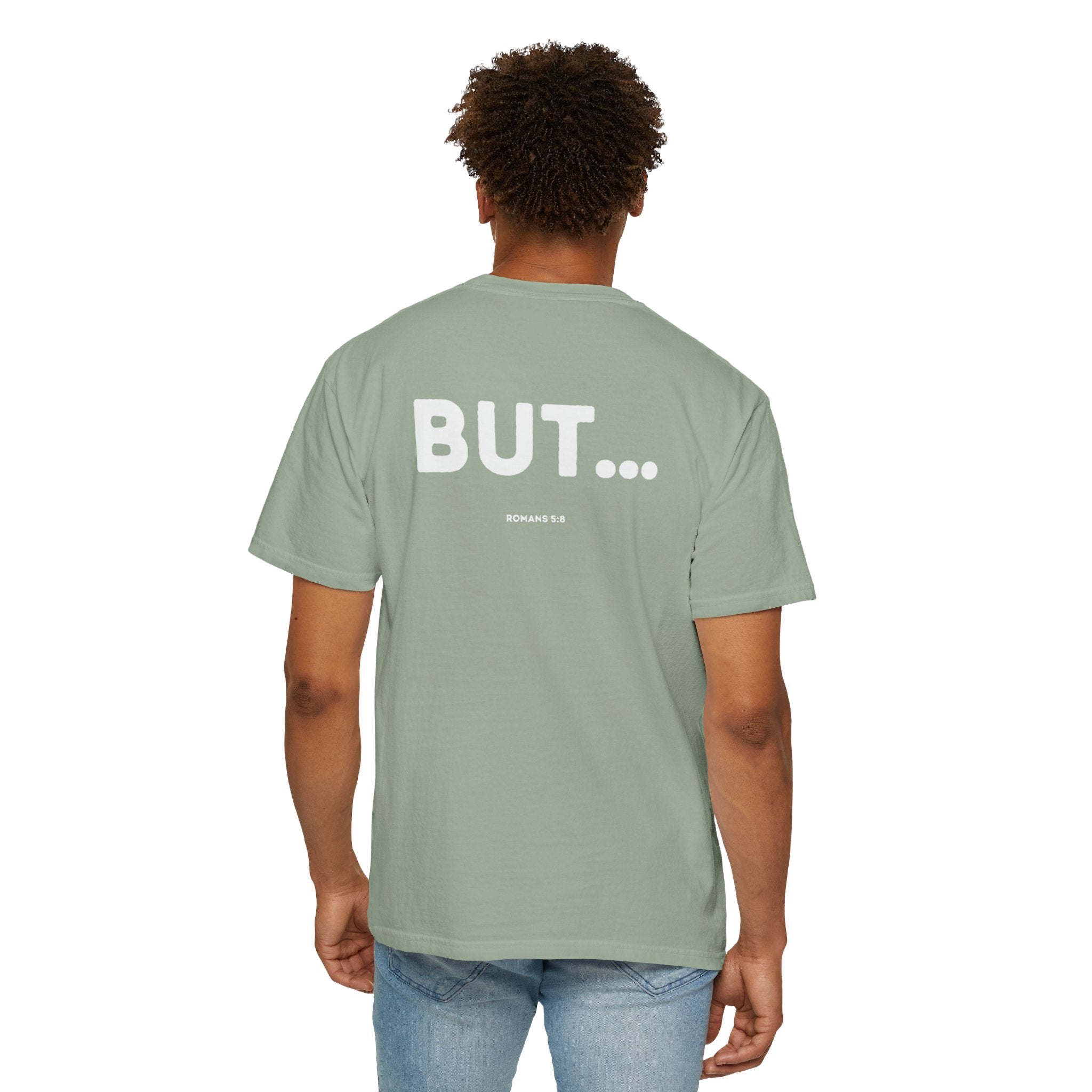 But... (Romans 5:8) Shirt