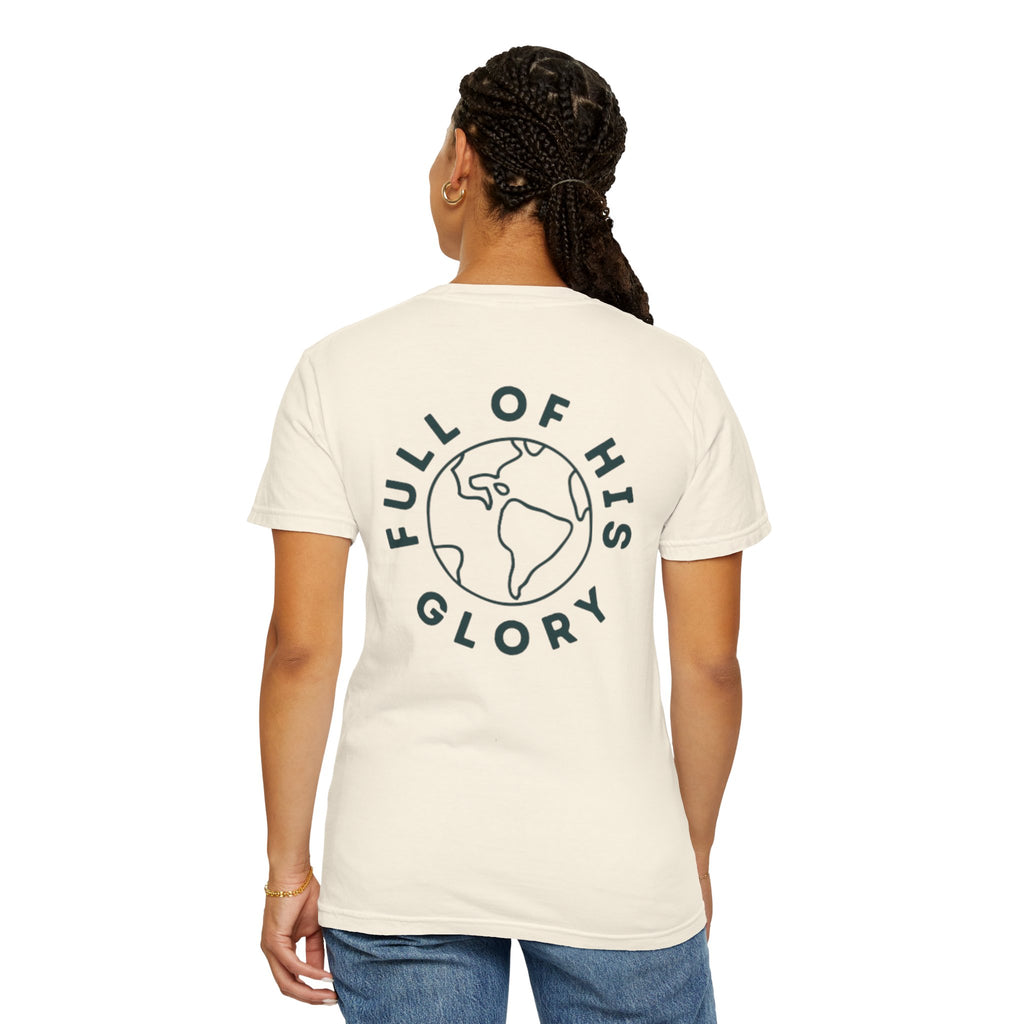 Full of His Glory Shirt (Isaiah 6:3)