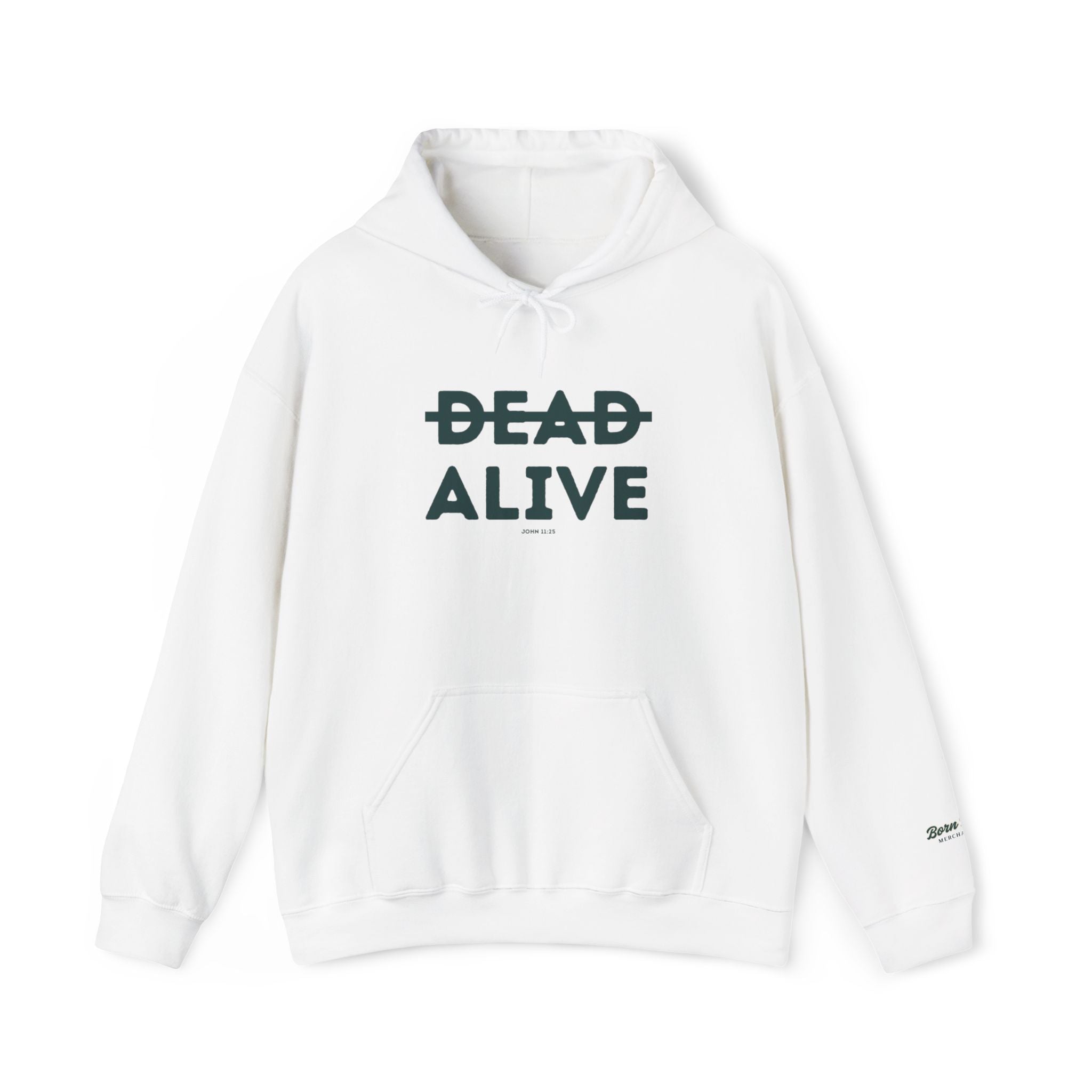 Not Dead But Alive (John 11:25) Christian Hoodie
