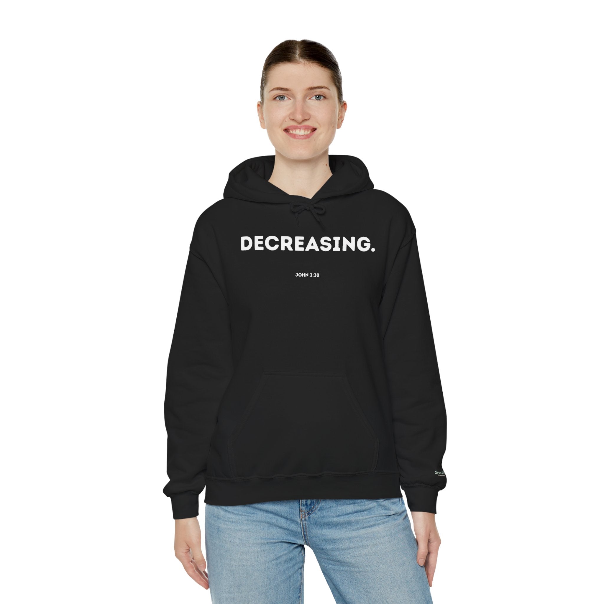Decreasing (John 3:30) Hoodie