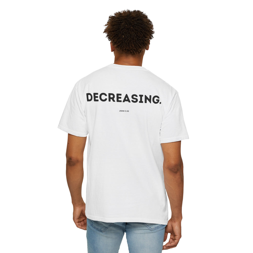 Decreasing (John 3:30) shirt