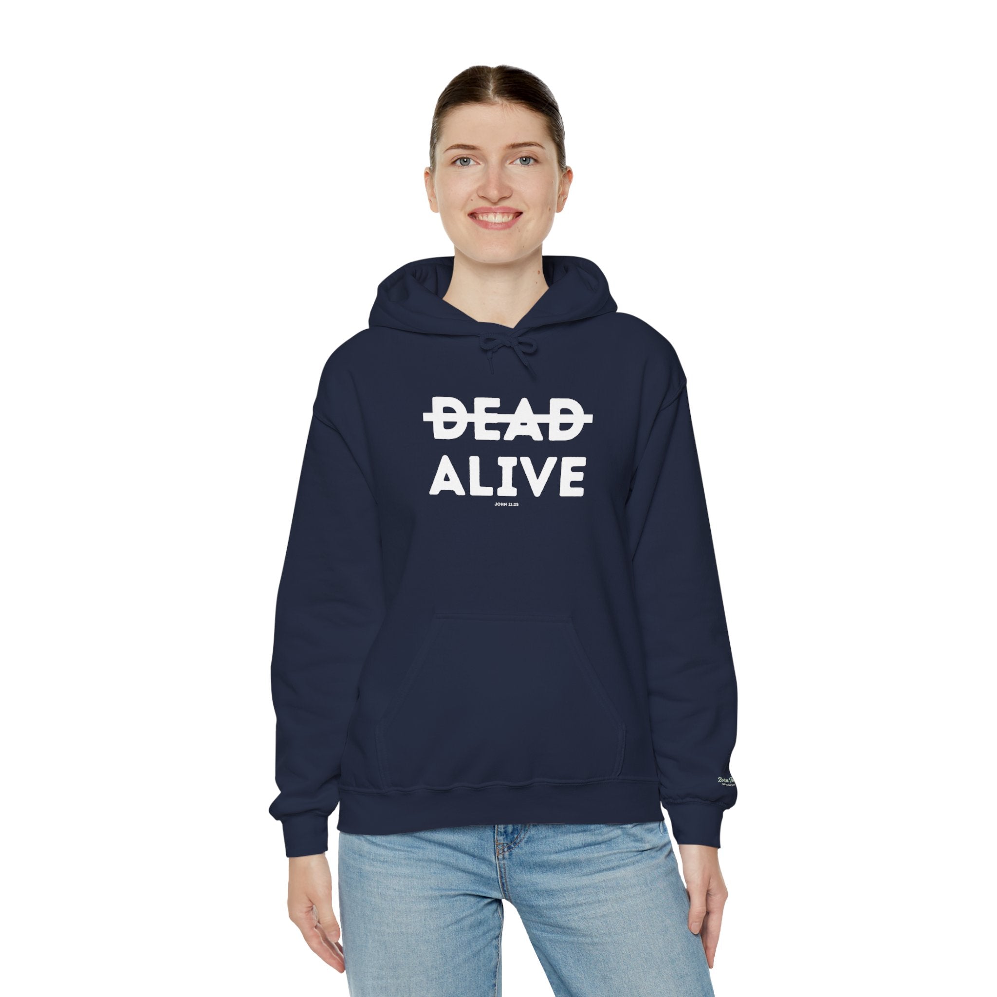 Not Dead But Alive (John 11:25) Christian Hoodie