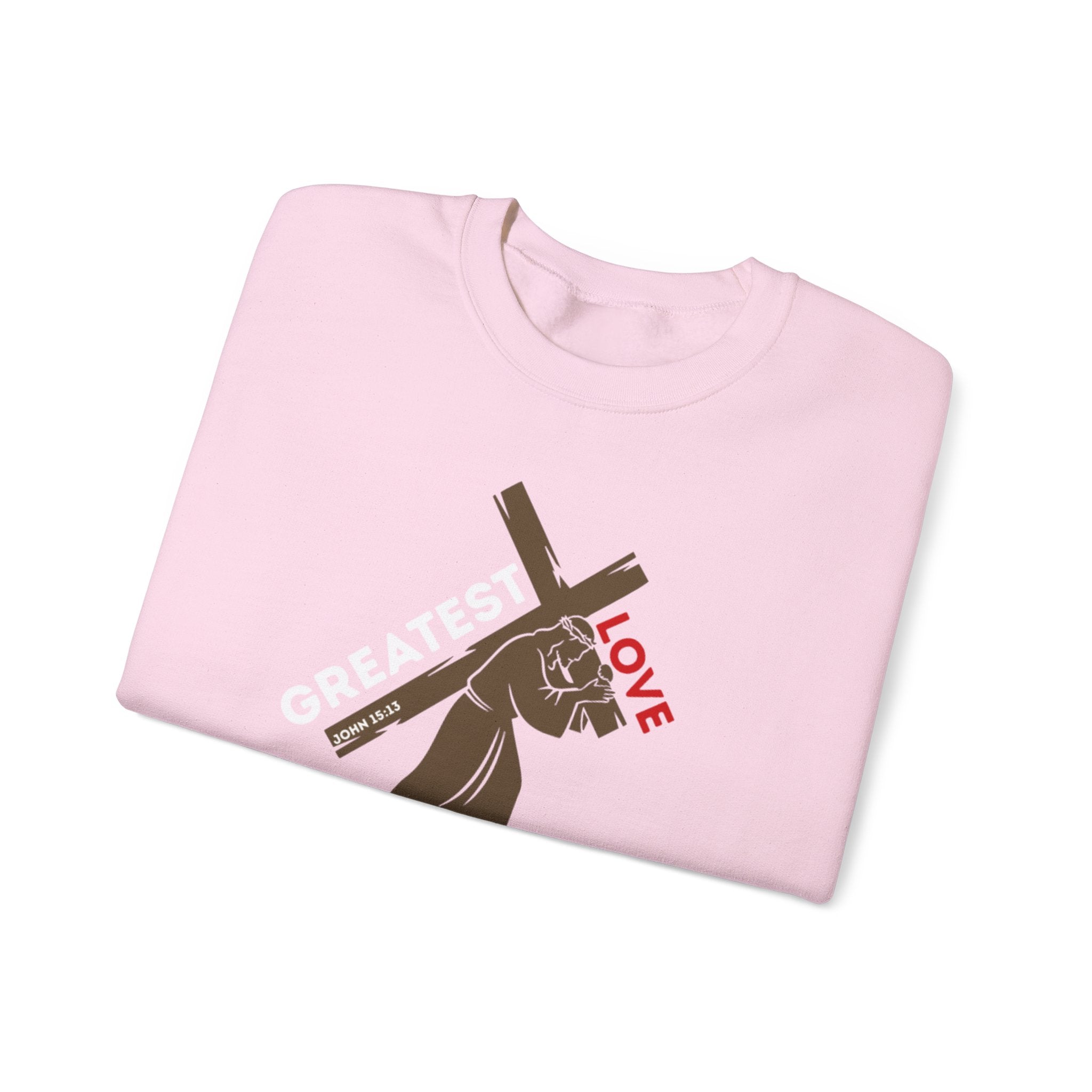Greatest Love of All Time - Valentines Day crewneck (John 15:13)