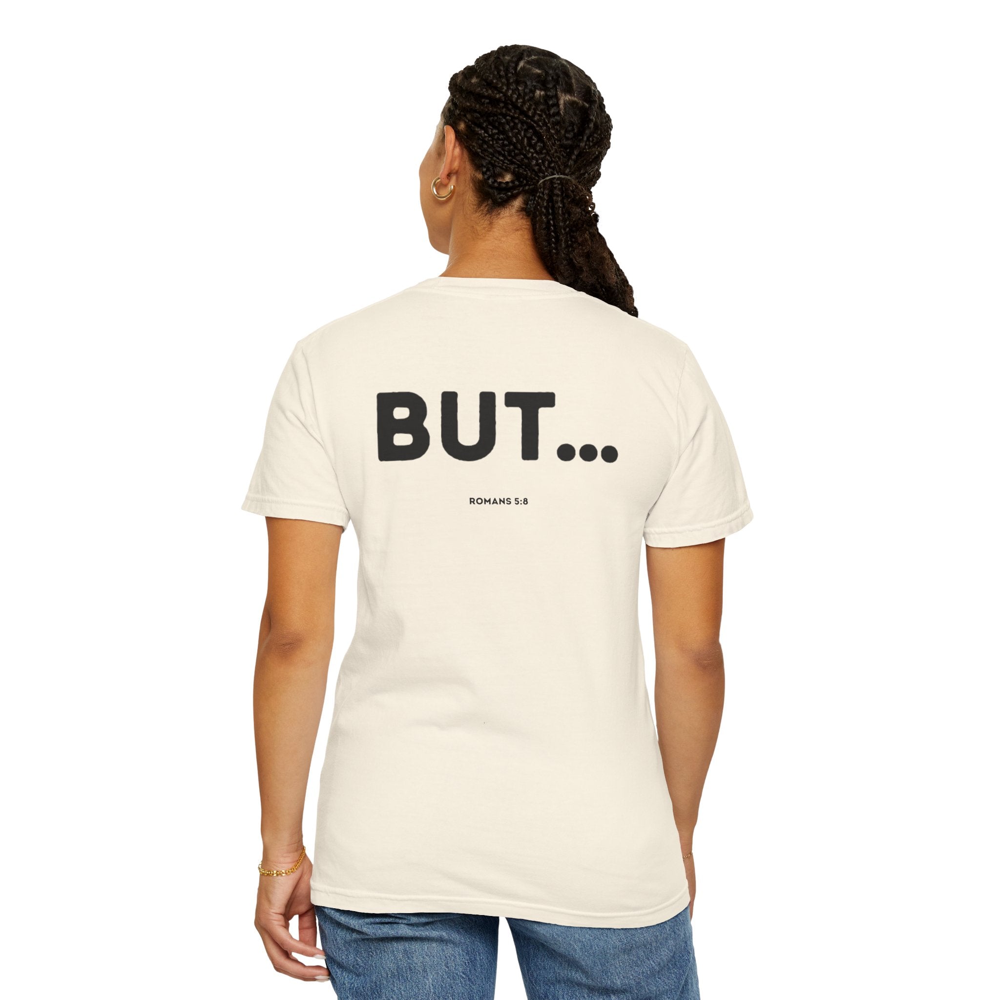 But... (Romans 5:8) Shirt
