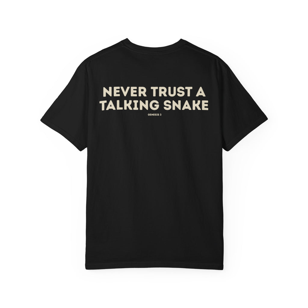 Never Trust a Talking Snake (Genesis 3) Christian T-shirt