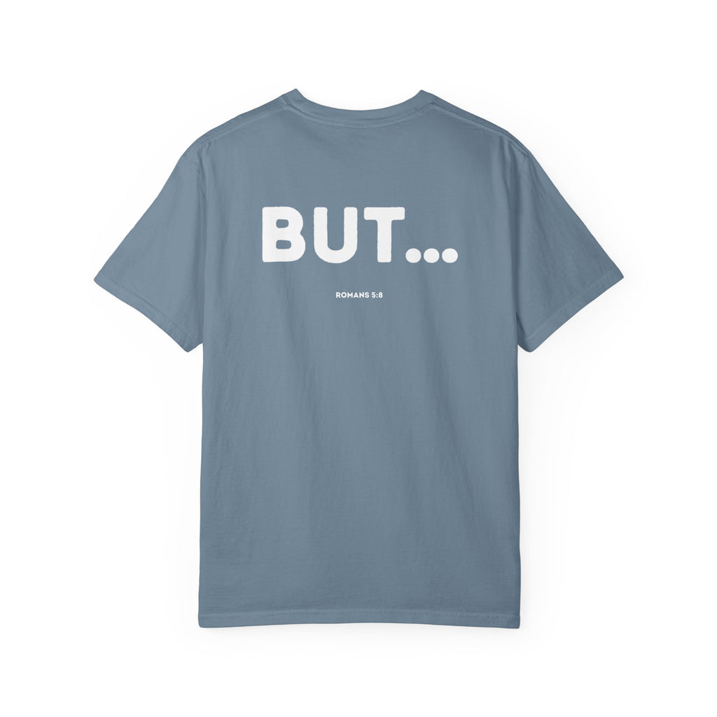 But... (Romans 5:8) Shirt
