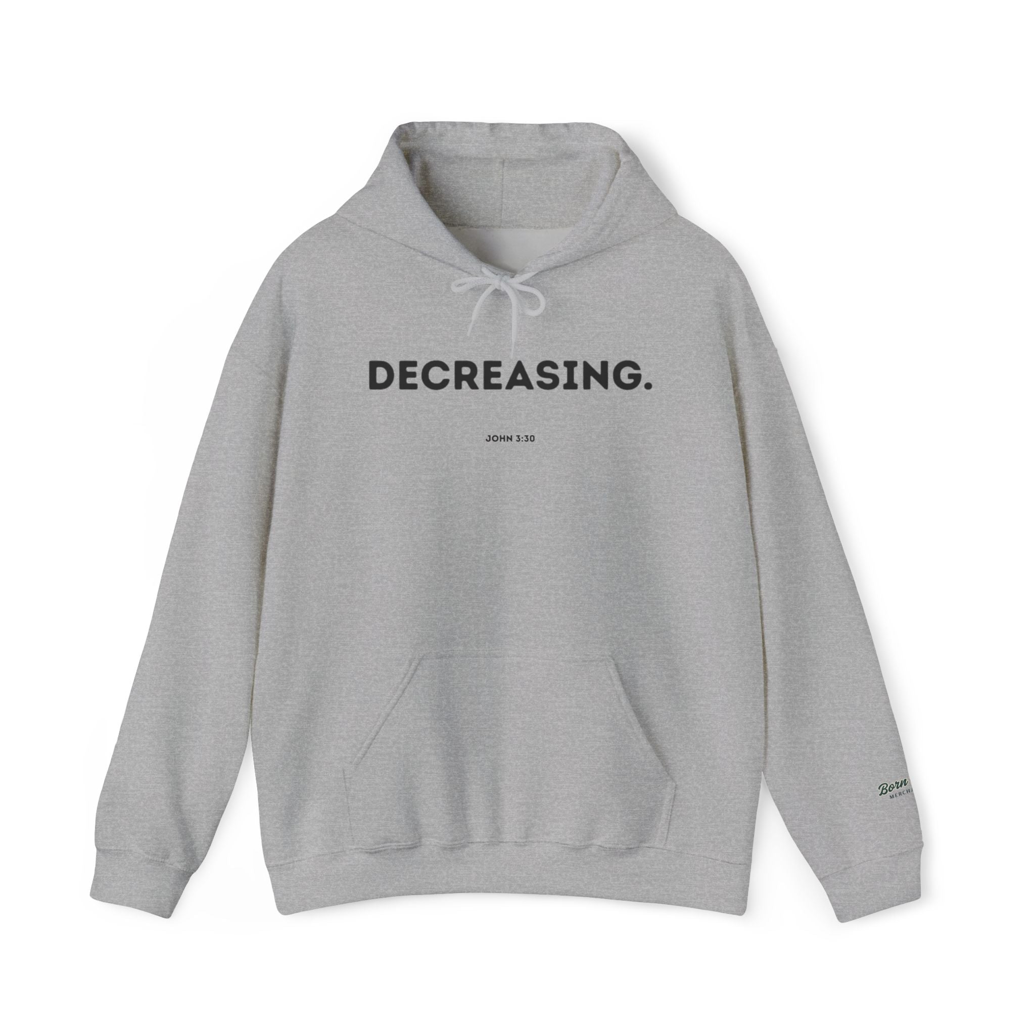 Decreasing (John 3:30) Hoodie