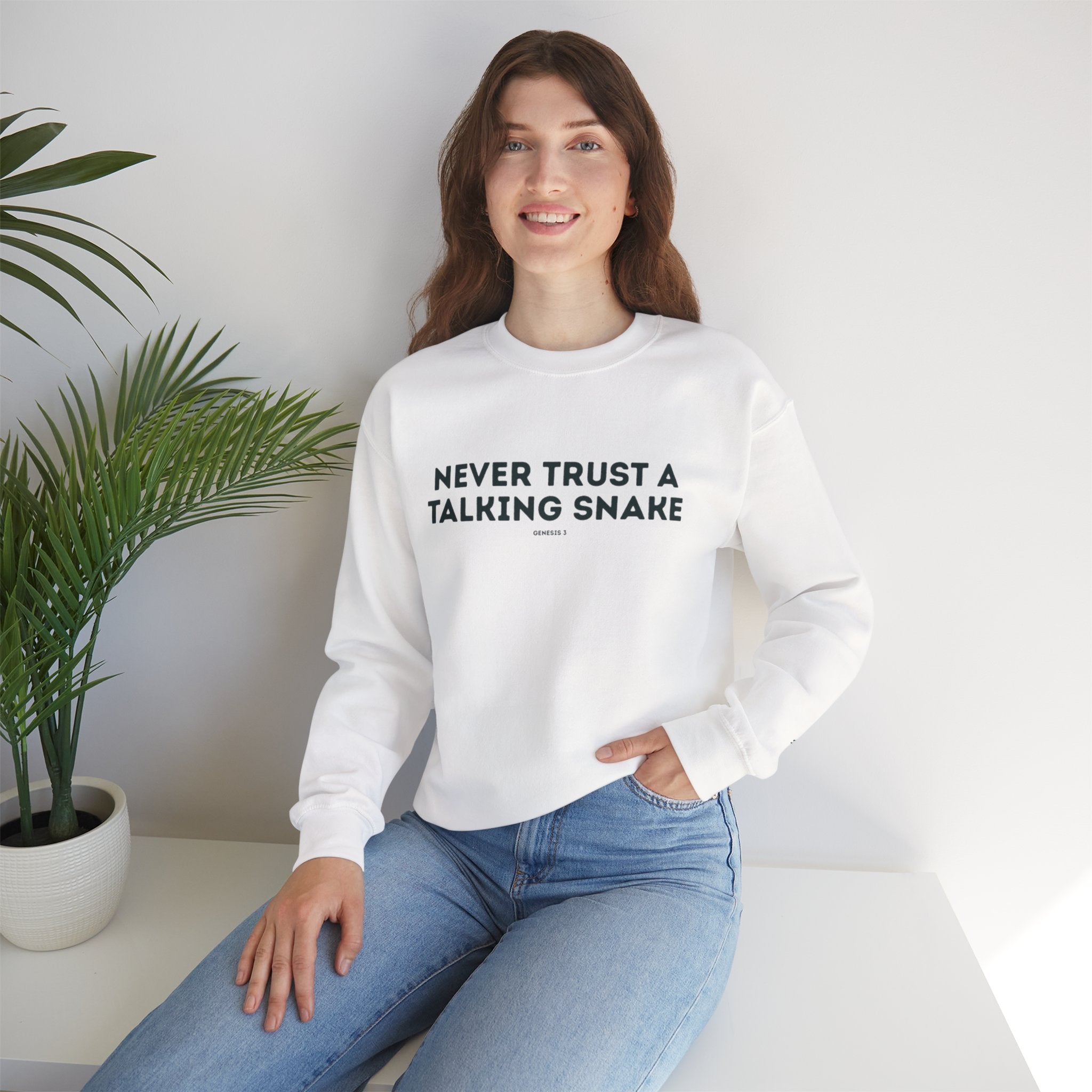 Never Trust a Talking Snake (Genesis 3) Christian Sweatshirt
