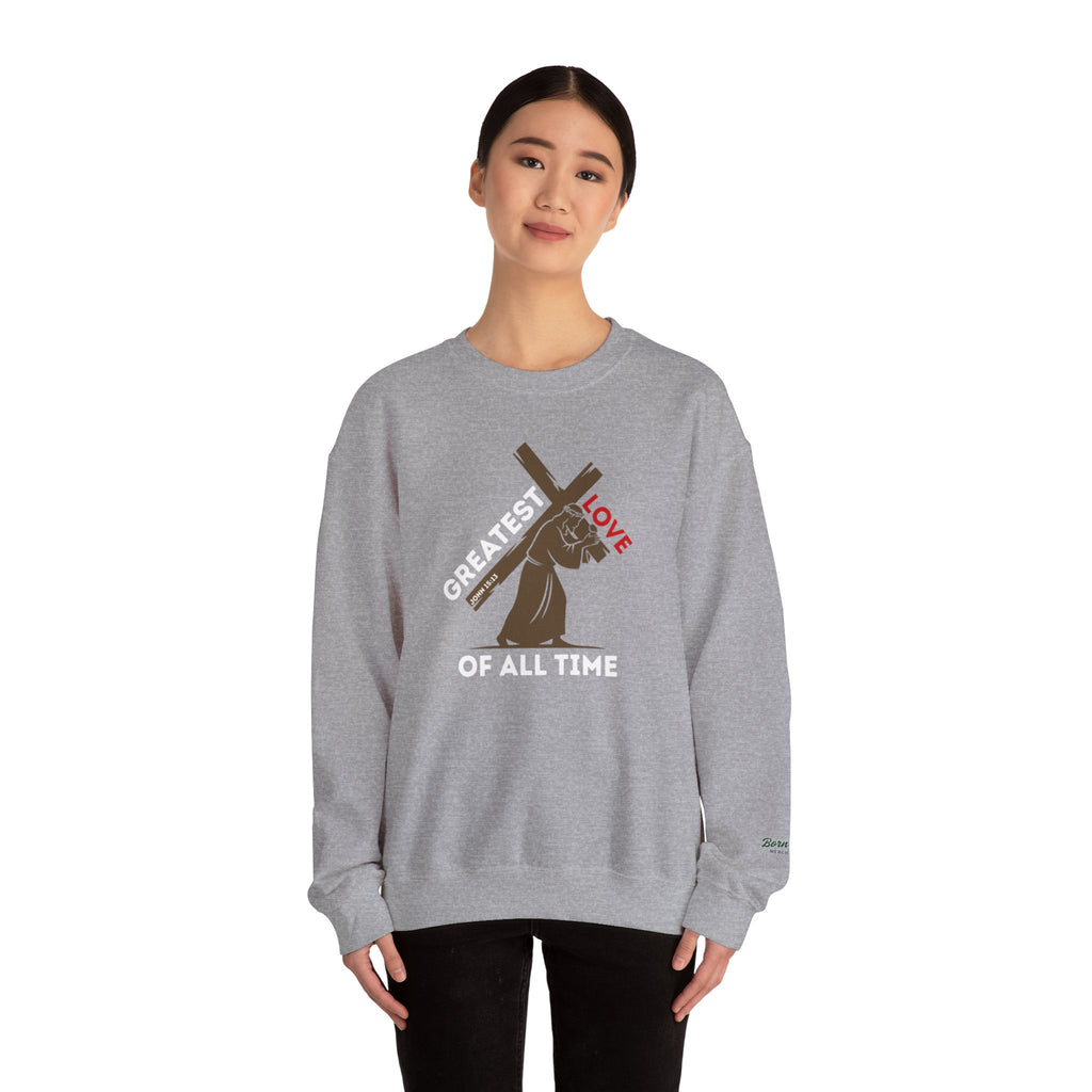 Greatest Love of All Time - Valentines Day crewneck (John 15:13)