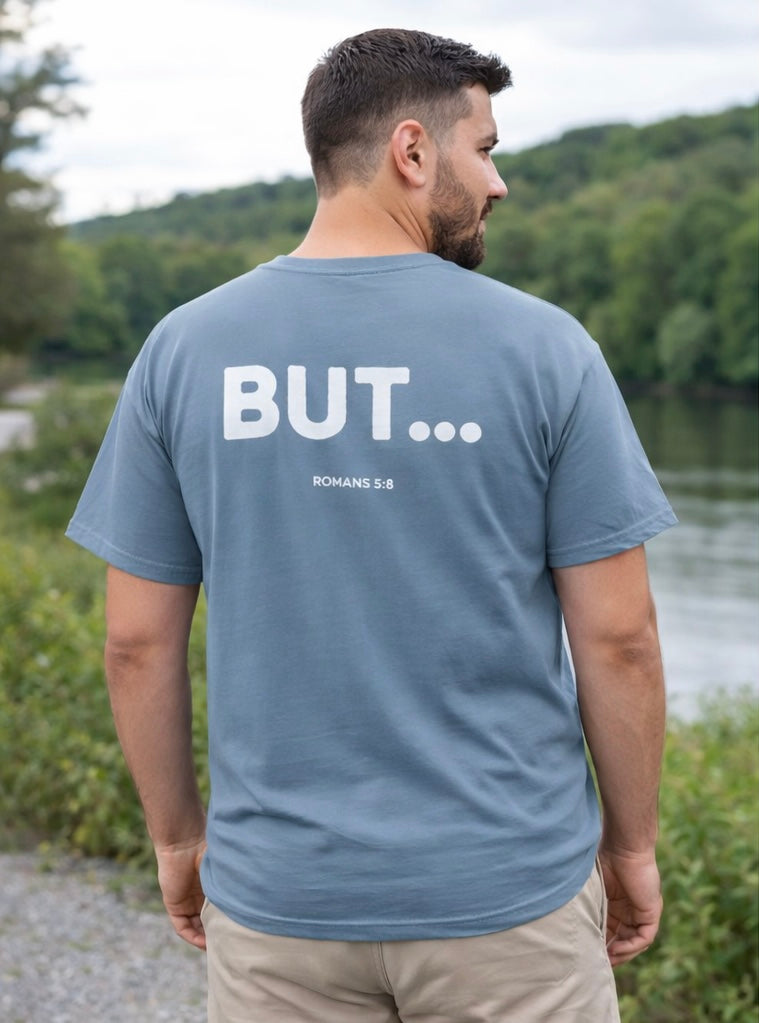But... (Romans 5:8) Shirt