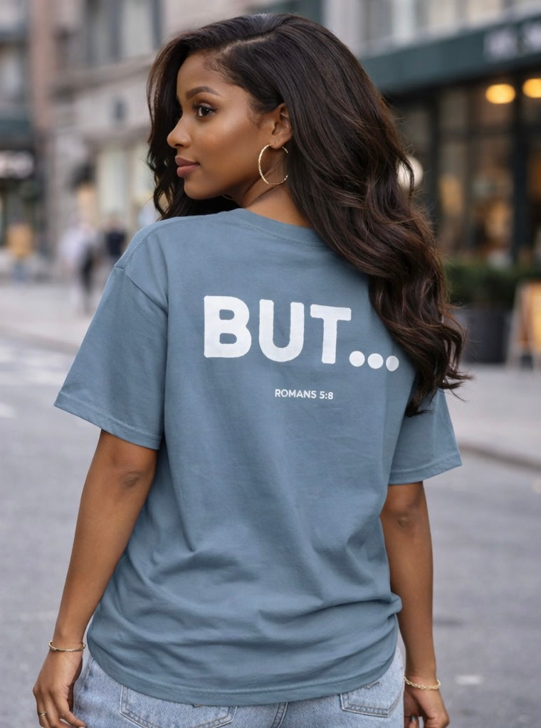 But... (Romans 5:8) Shirt