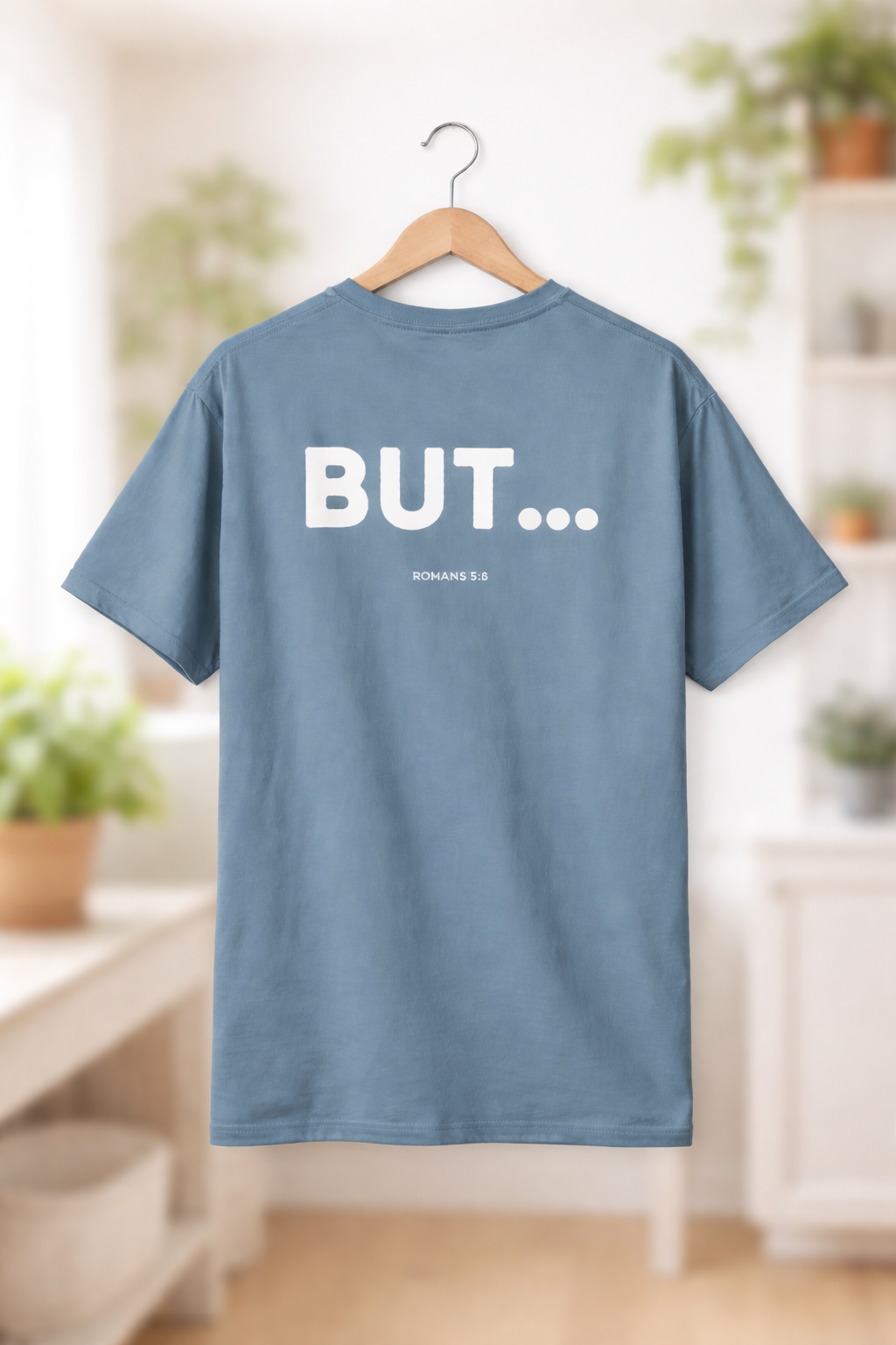 But... (Romans 5:8) Shirt