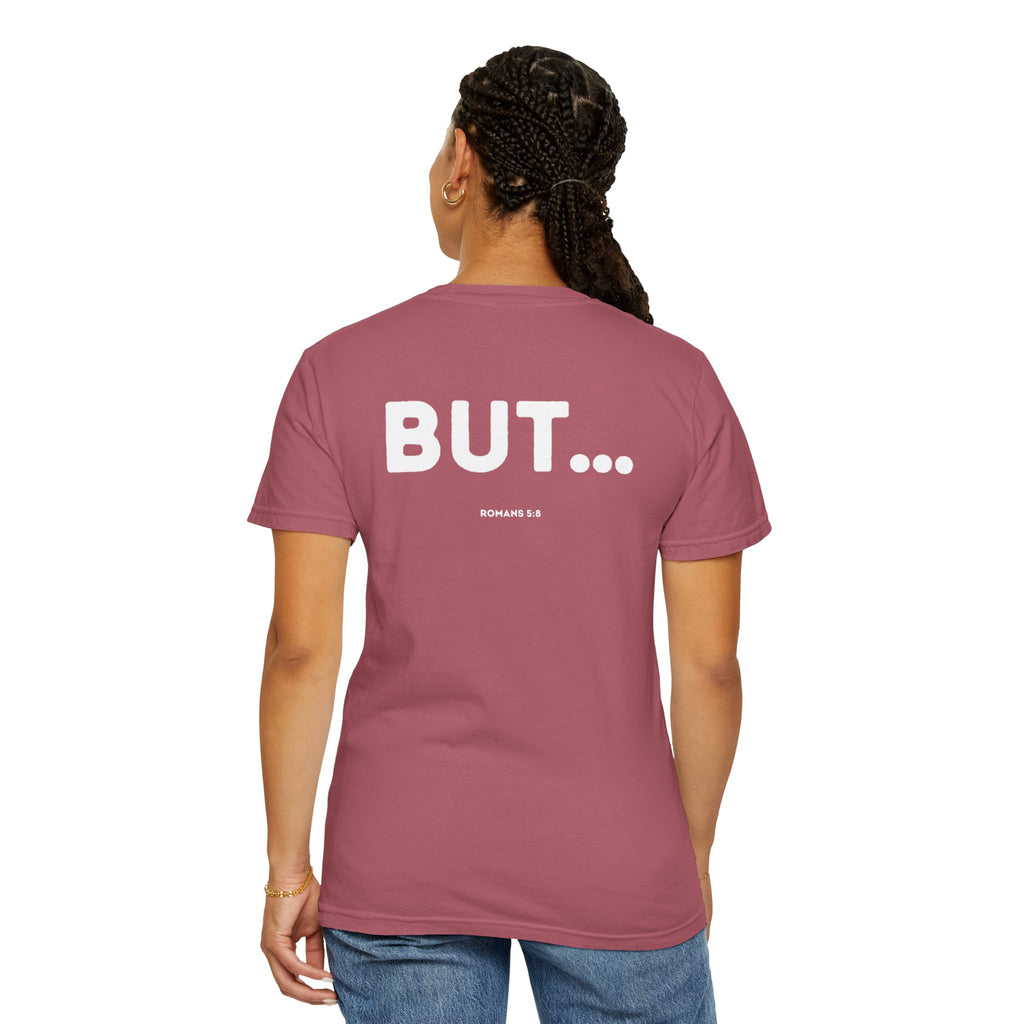 But... (Romans 5:8) Shirt