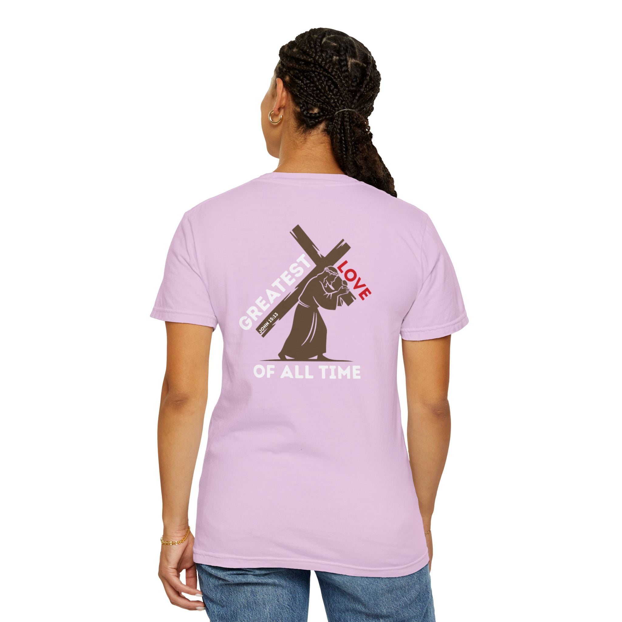 Greatest Love of All Time - Valentines Day T-Shirt (John 15:13)