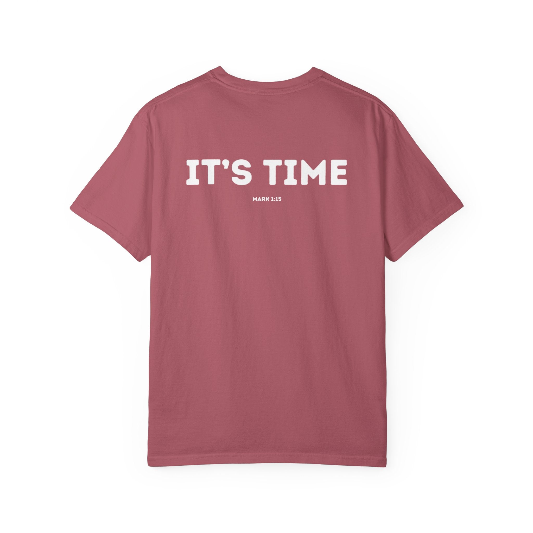 It's Time (Mark 1:15) shirt