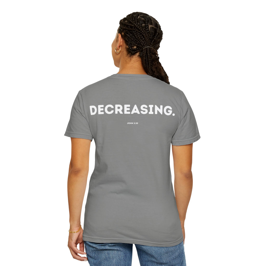 Decreasing (John 3:30) shirt
