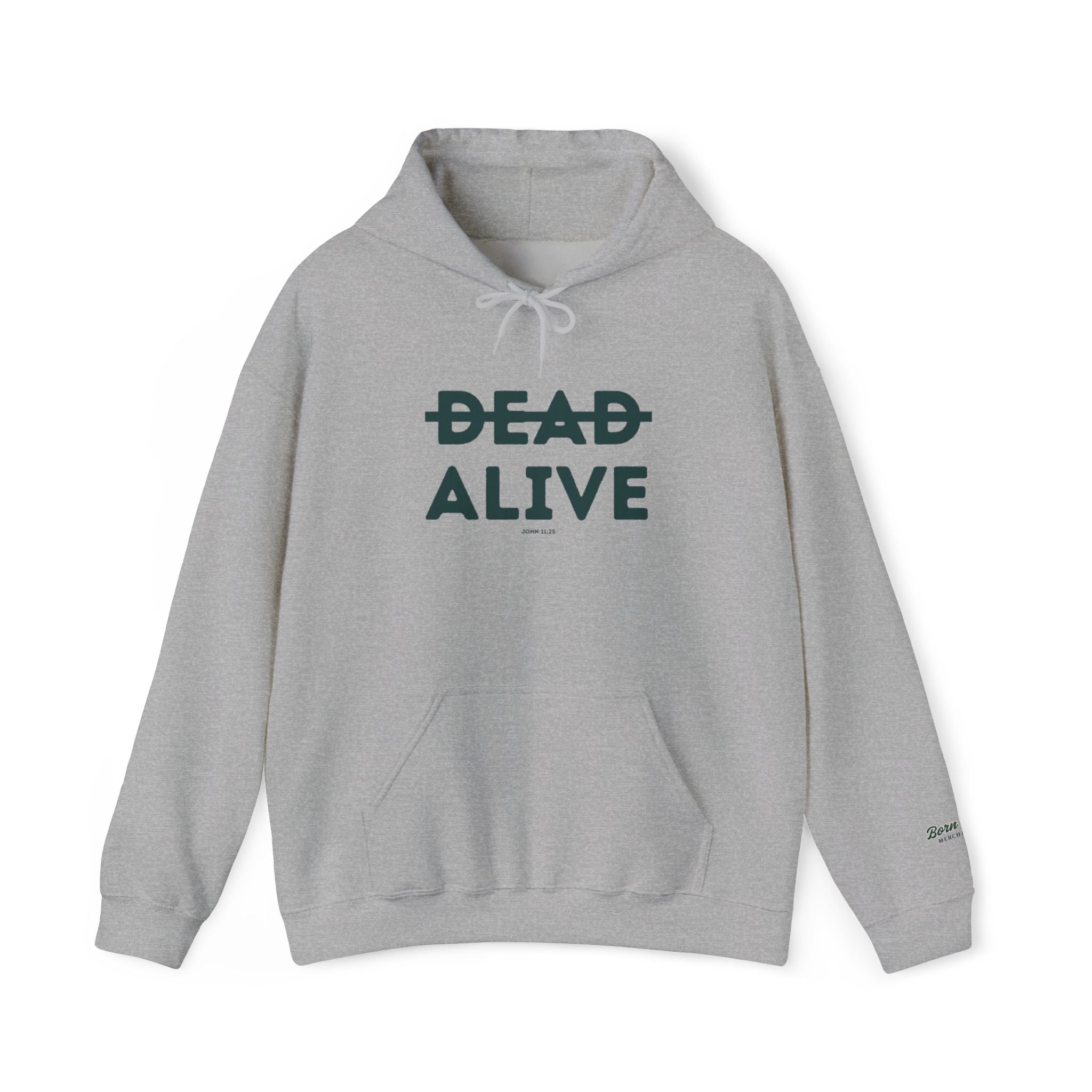 Not Dead But Alive (John 11:25) Christian Hoodie