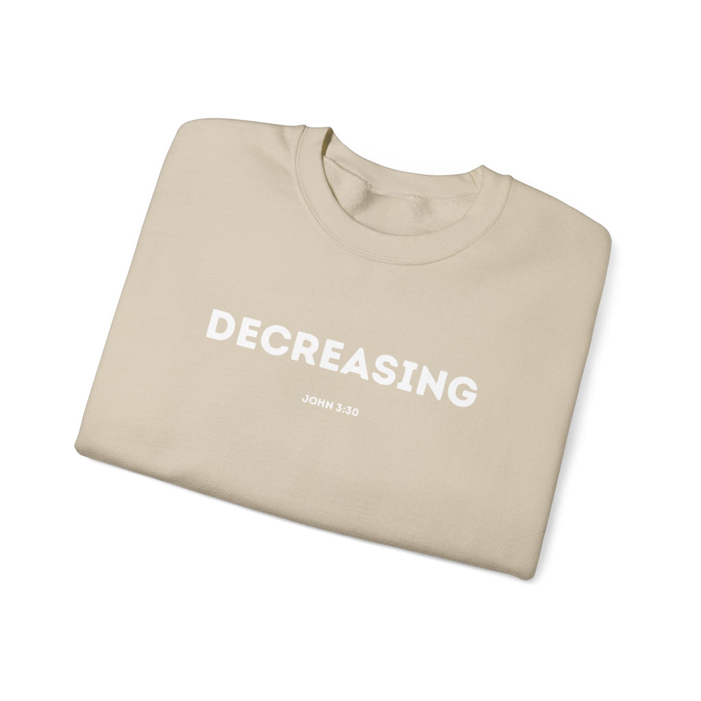 Decreasing Crewneck Sweatshirt (John 3:30)