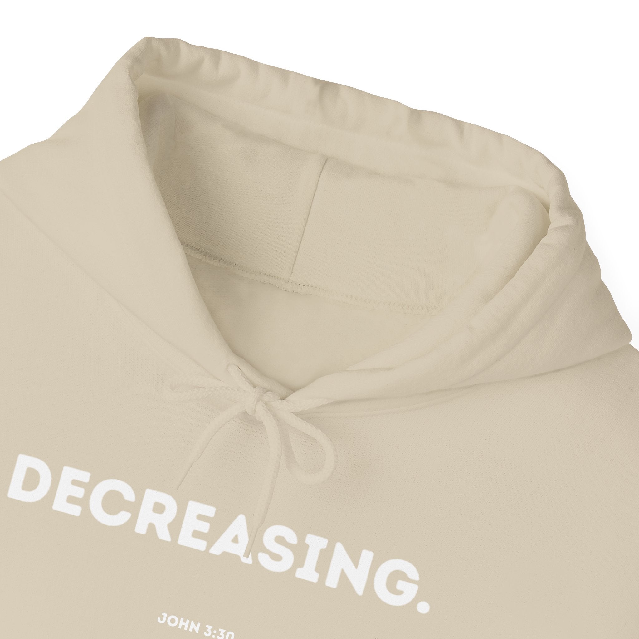 Decreasing (John 3:30) Hoodie
