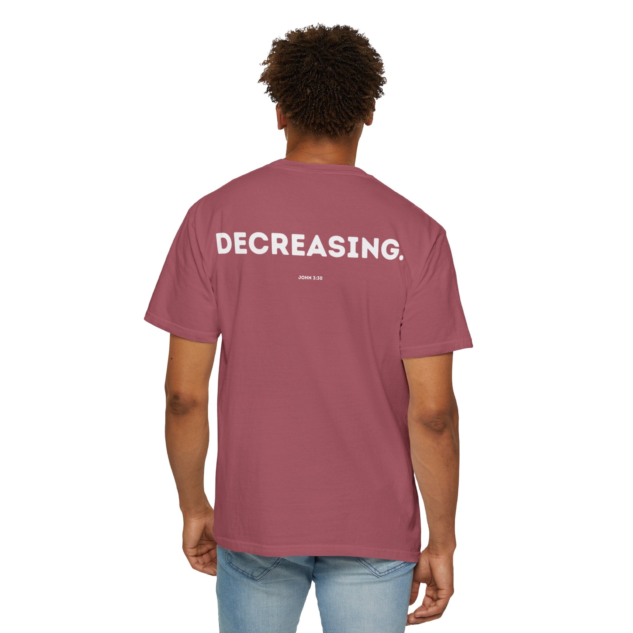 Decreasing (John 3:30) shirt