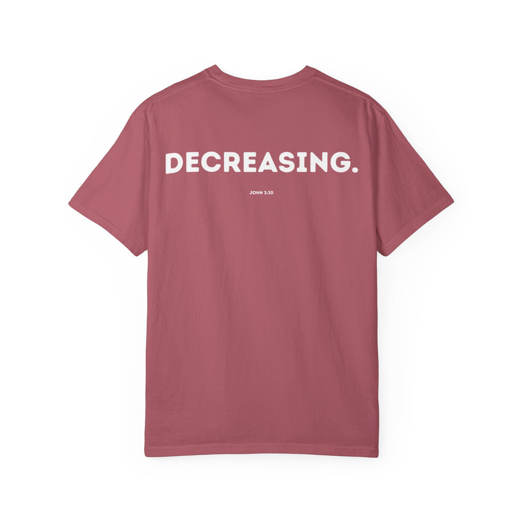Decreasing (John 3:30) shirt