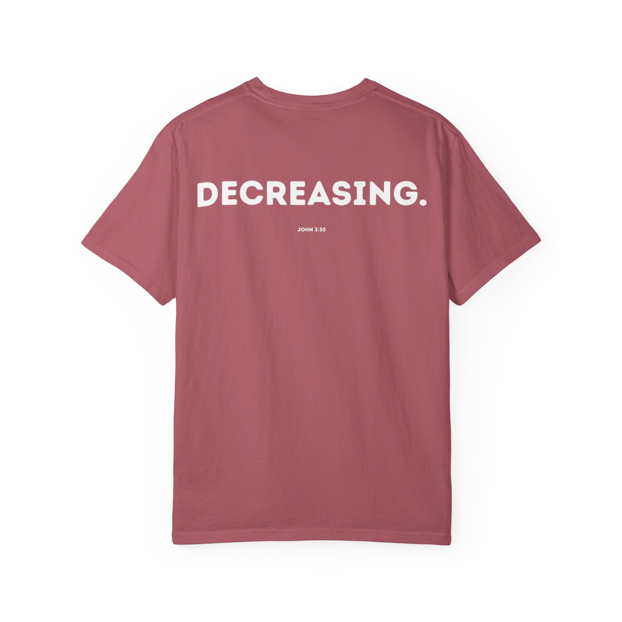 Decreasing (John 3:30) shirt