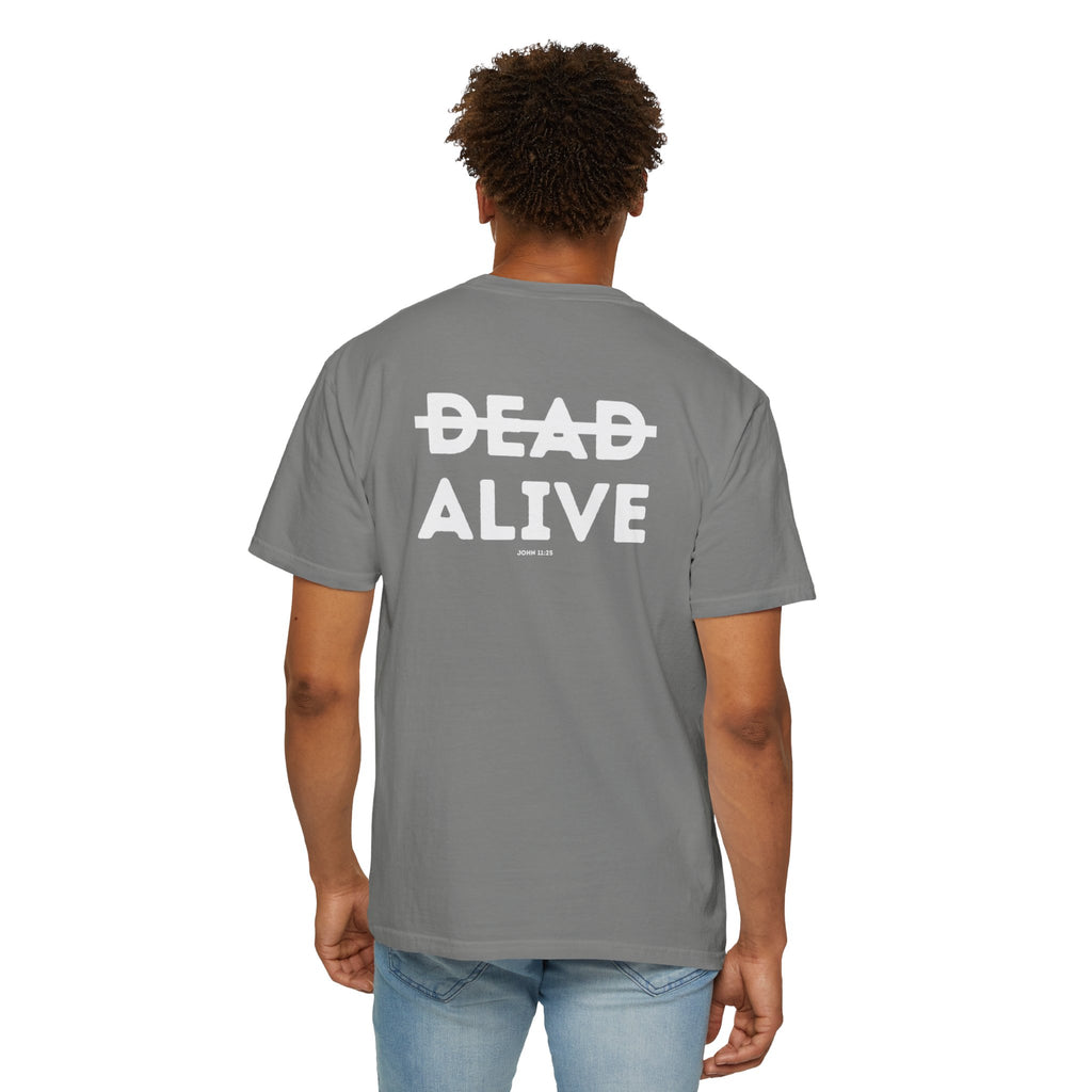 Not Dead but Alive (John 11:25) Christian T-shirt