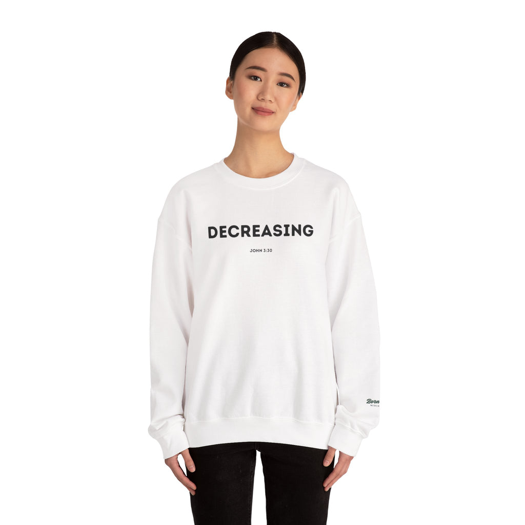 Decreasing Crewneck Sweatshirt (John 3:30)