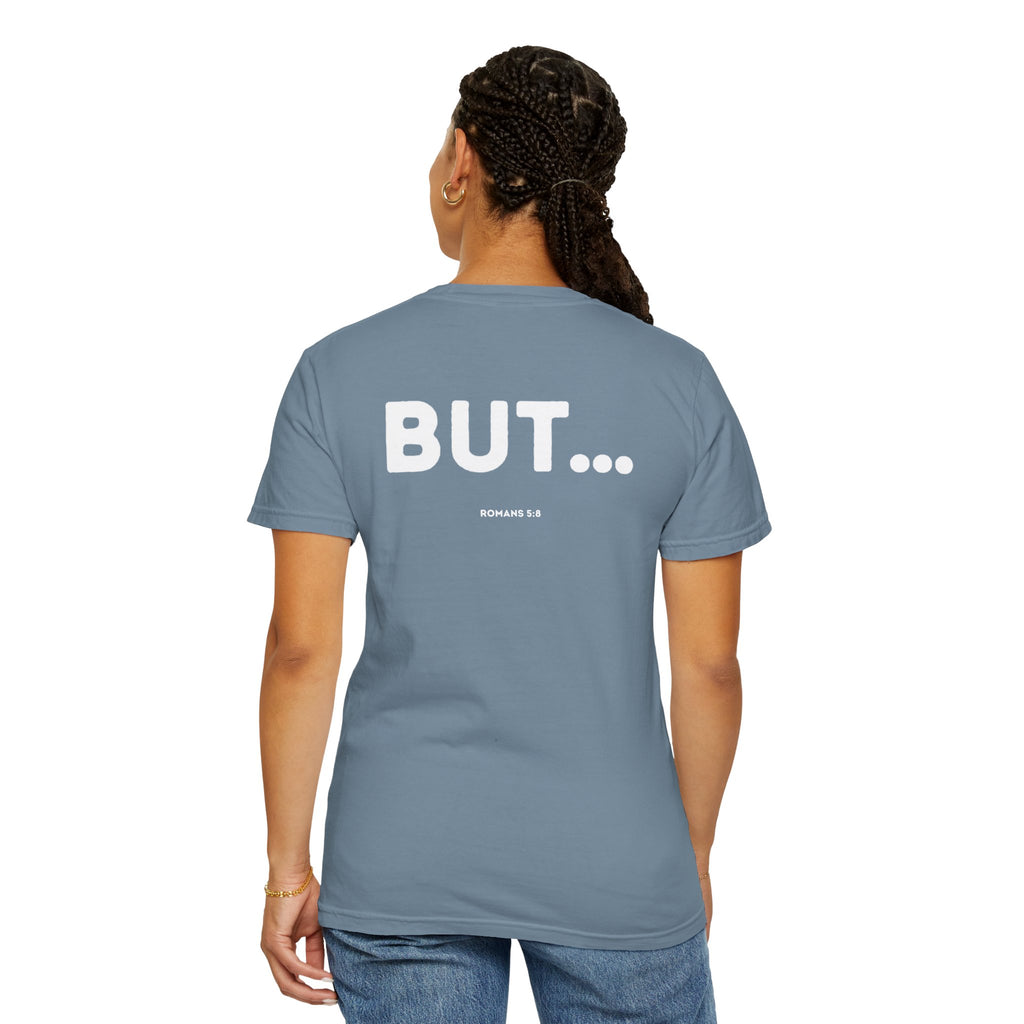 But... (Romans 5:8) Shirt
