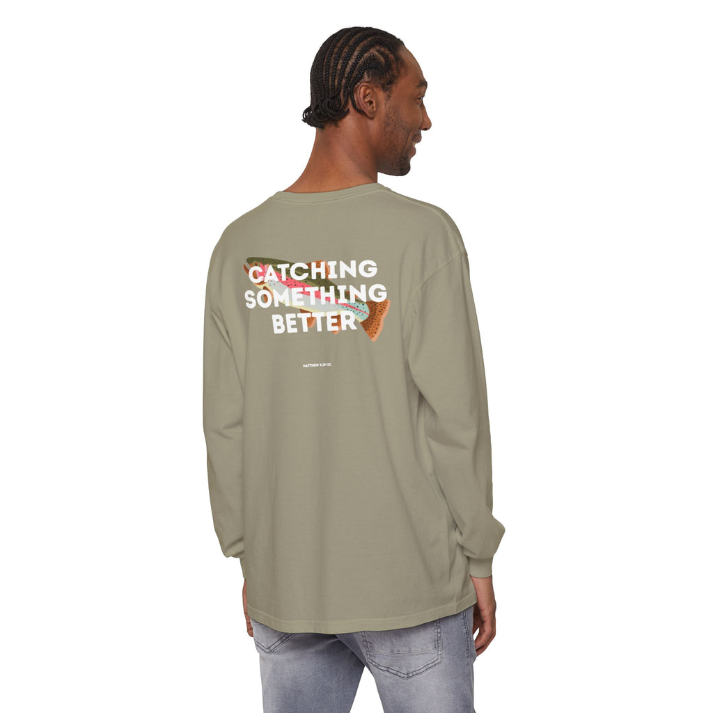 Catching Something Better (Matthew 4:19-20) Long-Sleeved Shirt