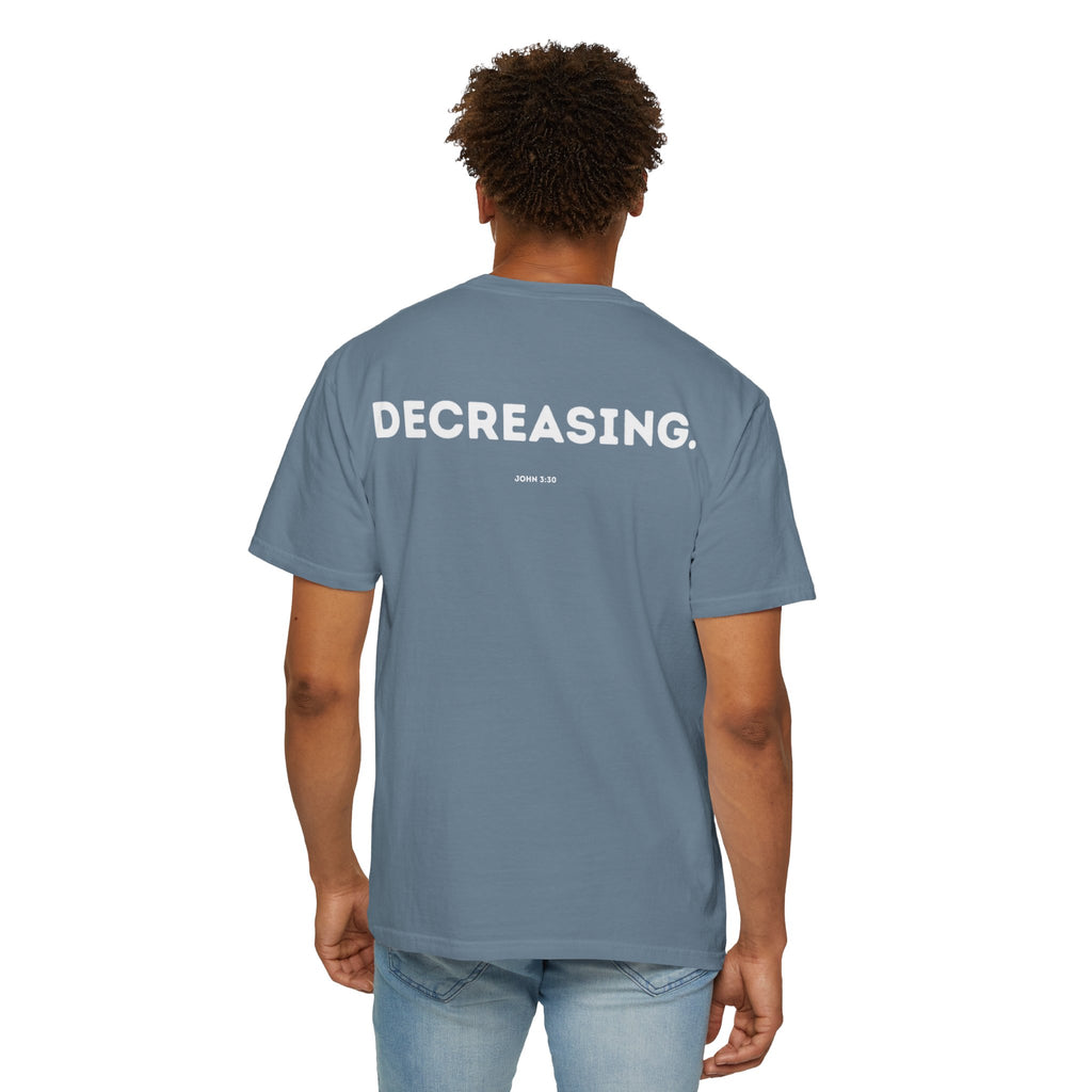 Decreasing (John 3:30) shirt