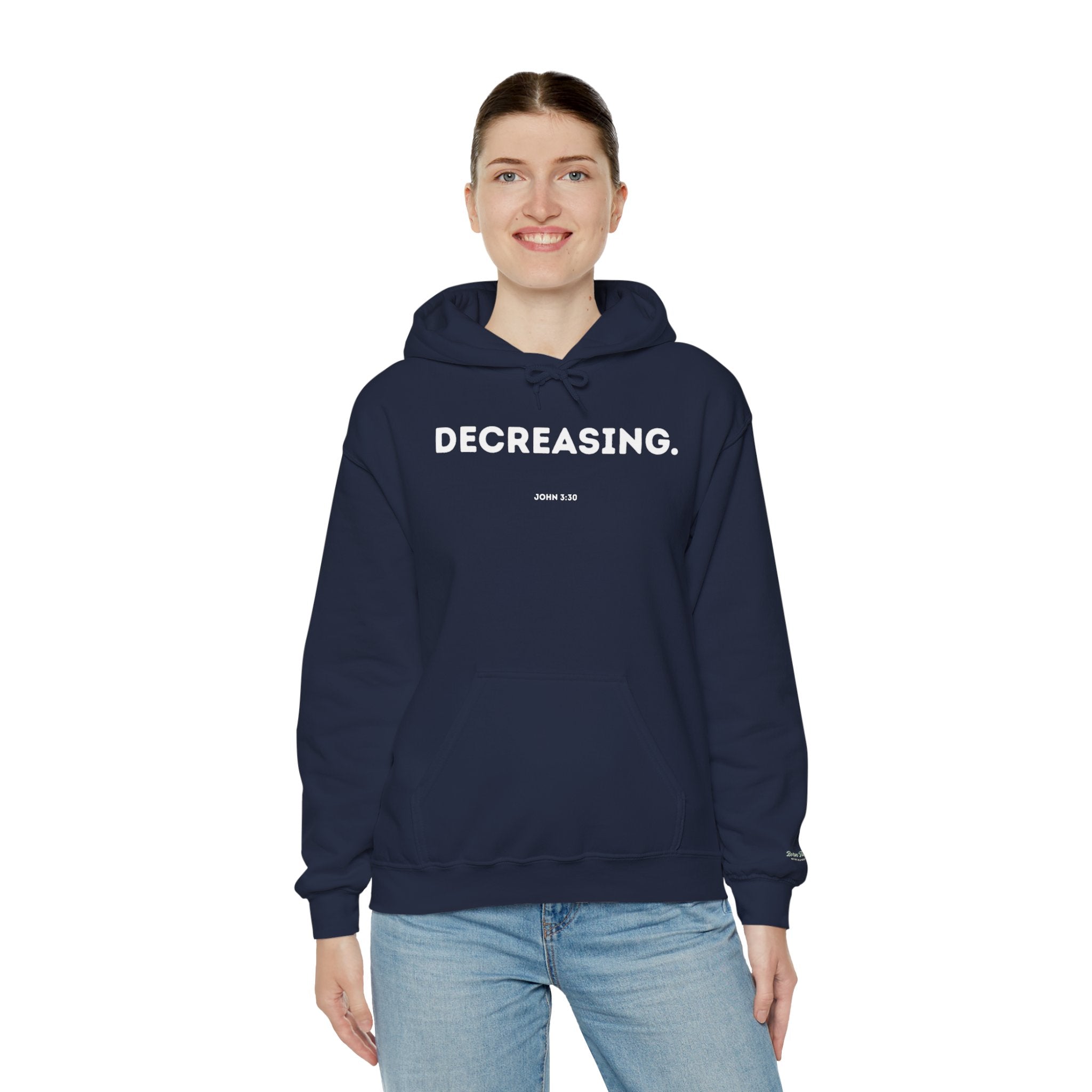 Decreasing (John 3:30) Hoodie