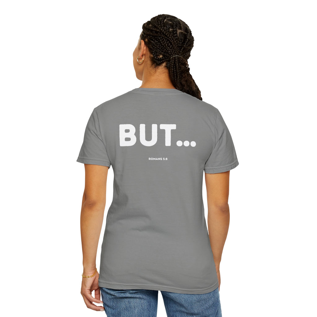 But... (Romans 5:8) Shirt
