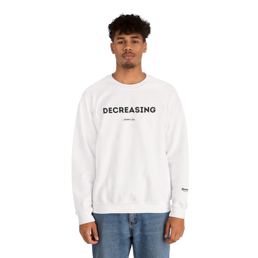 Decreasing Crewneck Sweatshirt (John 3:30)