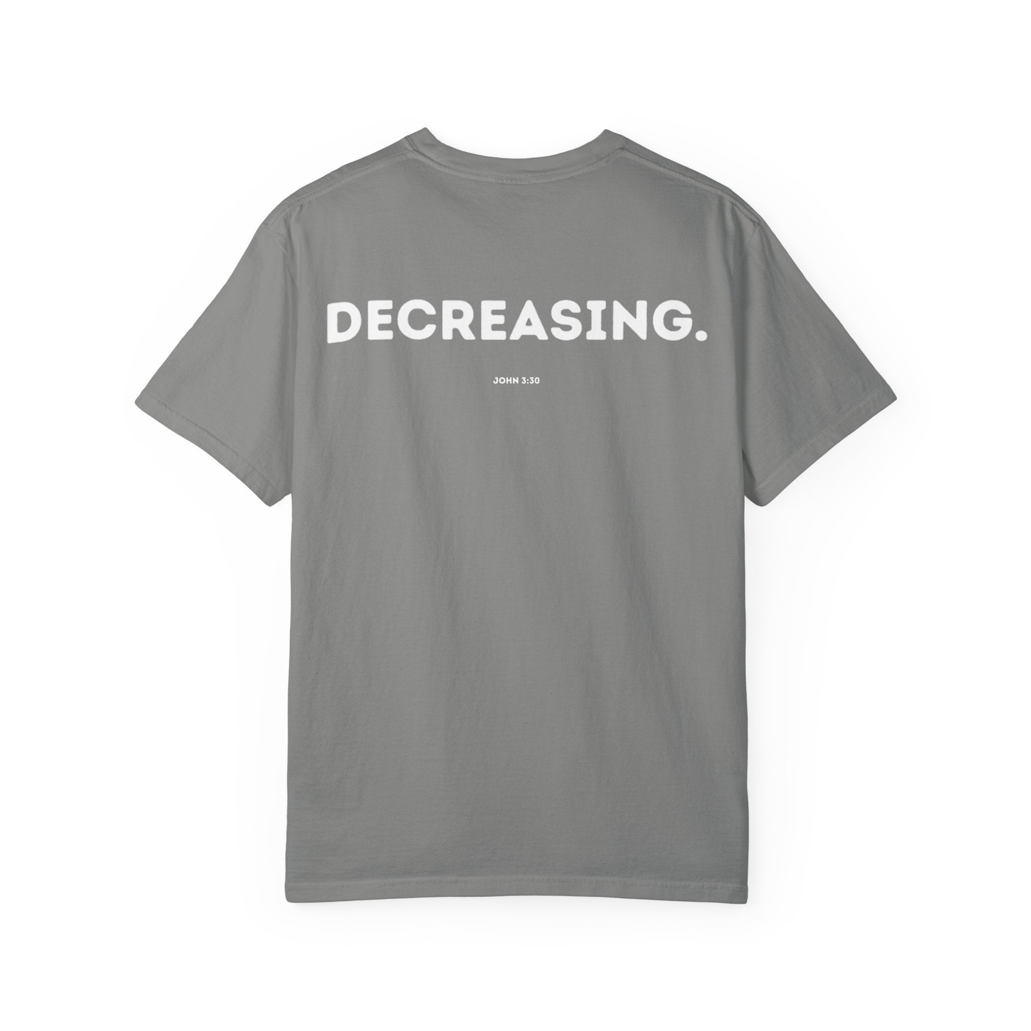 Decreasing (John 3:30) shirt