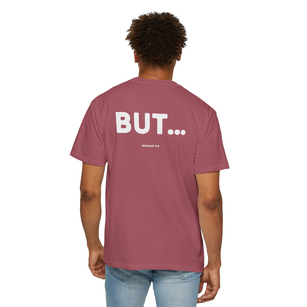 But... (Romans 5:8) Shirt
