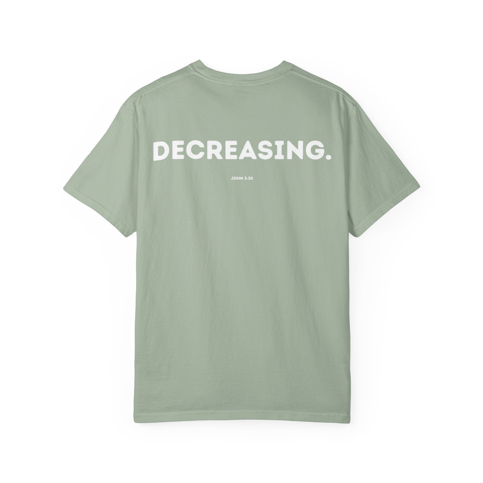 Decreasing (John 3:30) shirt