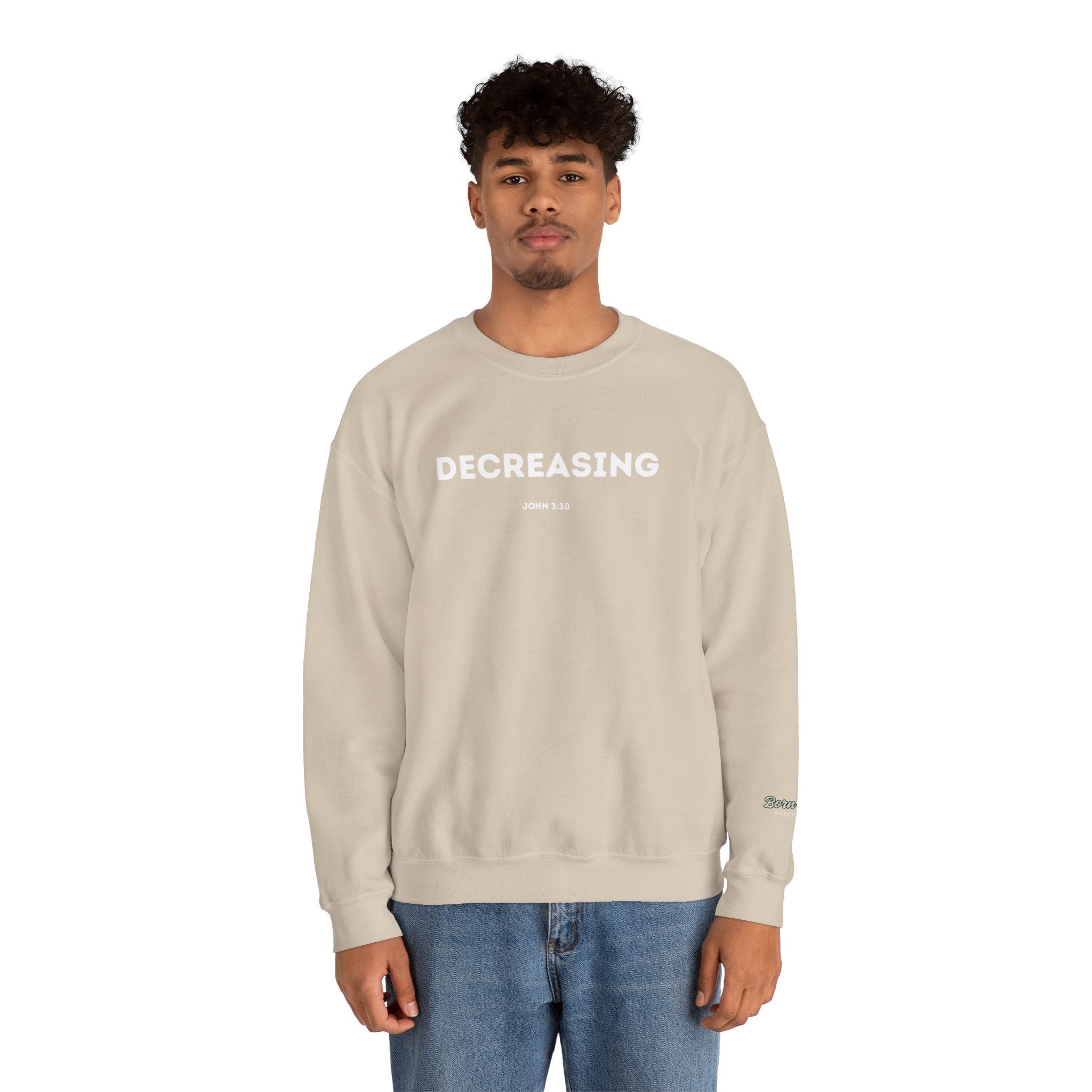 Decreasing Crewneck Sweatshirt (John 3:30)