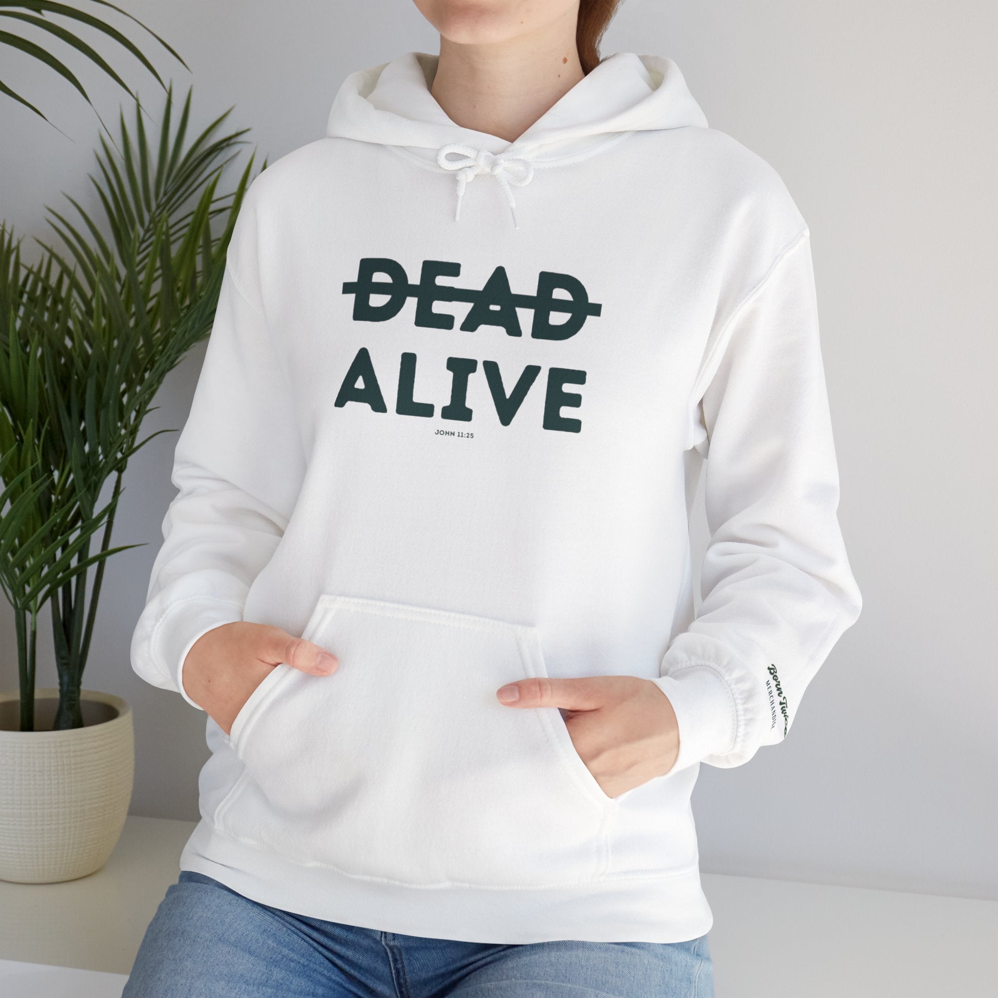 Not Dead But Alive (John 11:25) Christian Hoodie