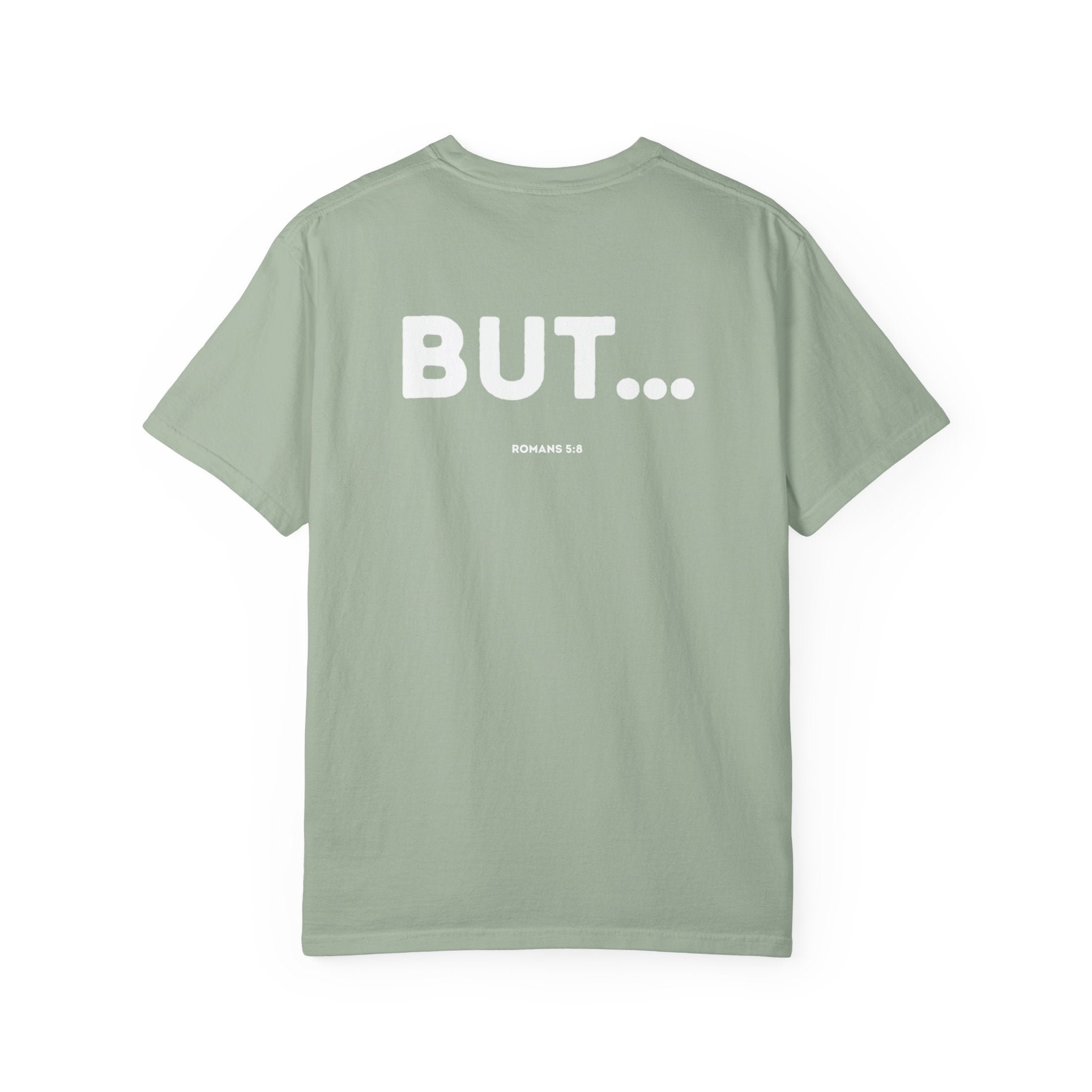 But... (Romans 5:8) Shirt