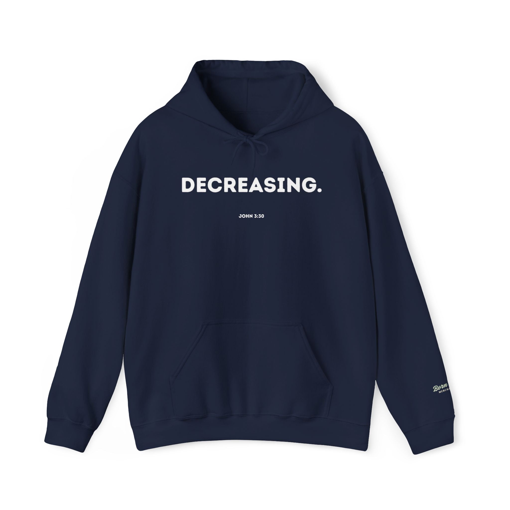Decreasing (John 3:30) Hoodie