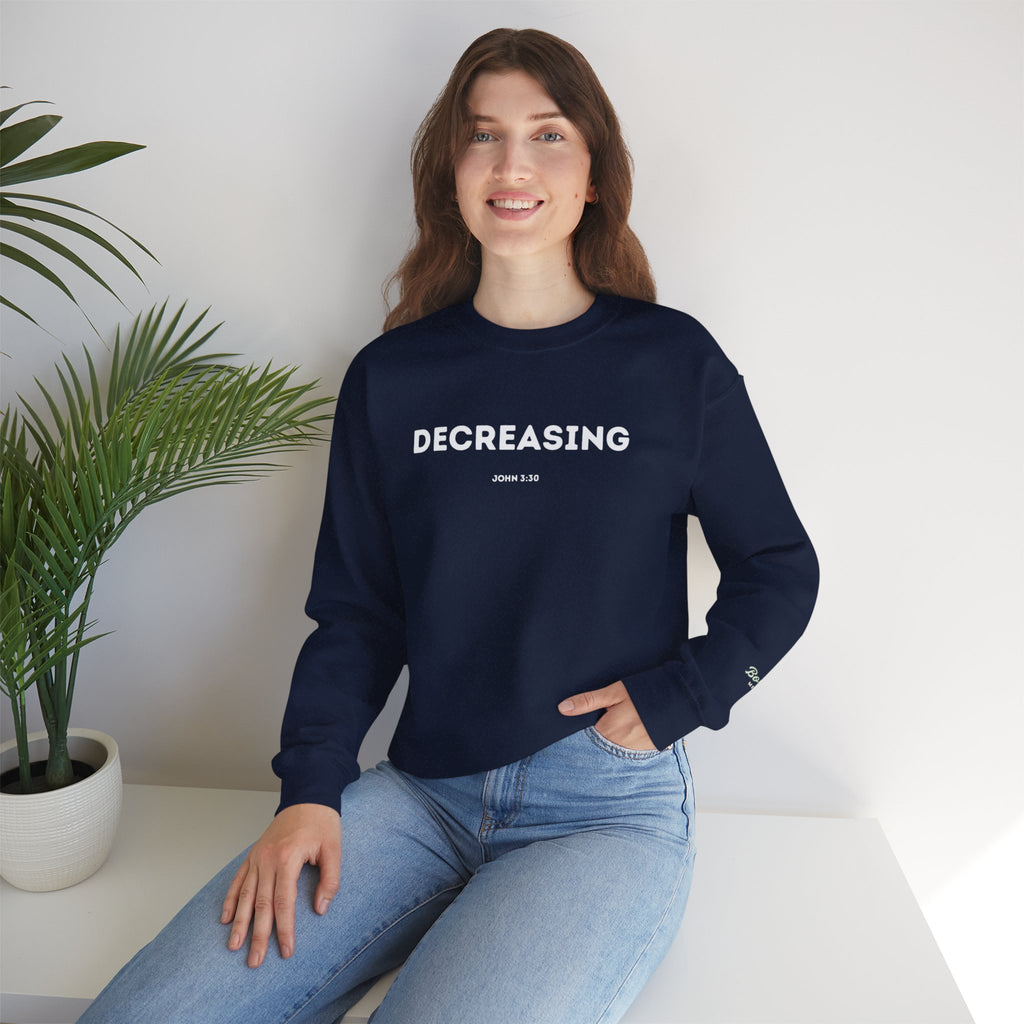 Decreasing Crewneck Sweatshirt (John 3:30)