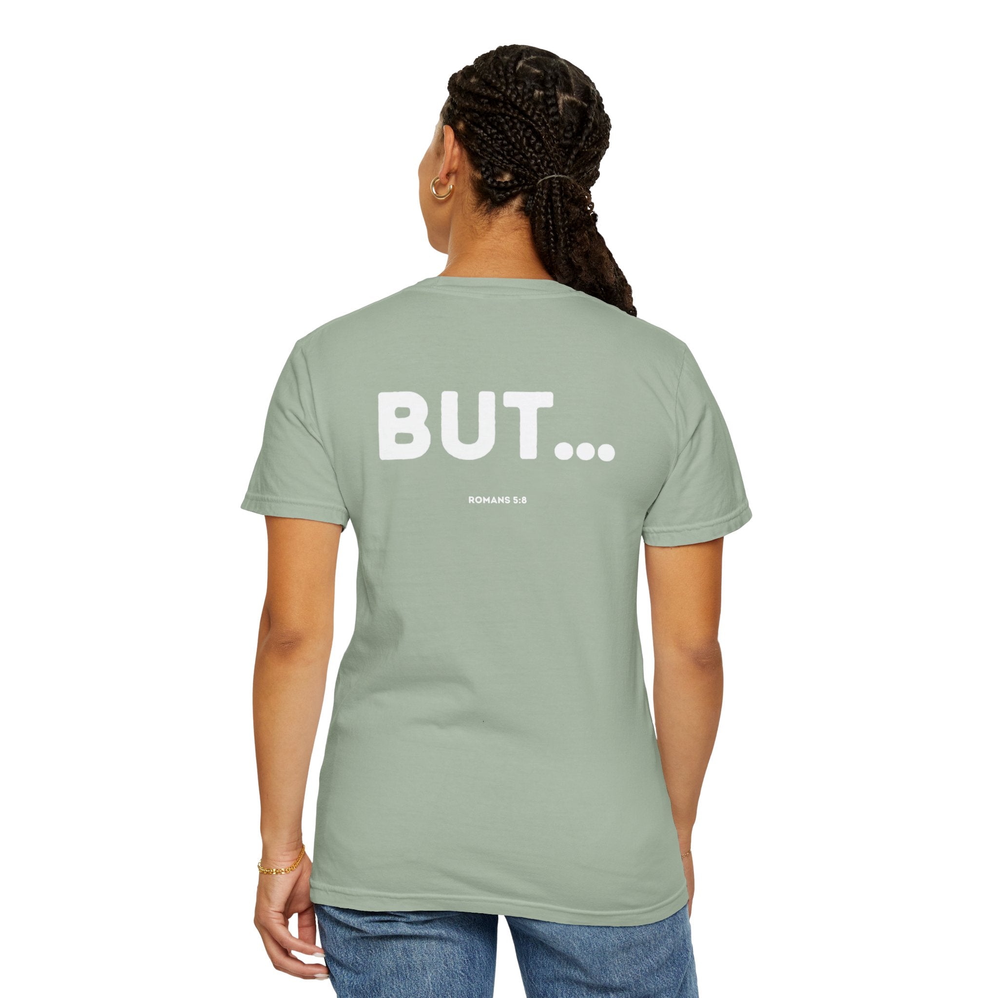 But... (Romans 5:8) Shirt