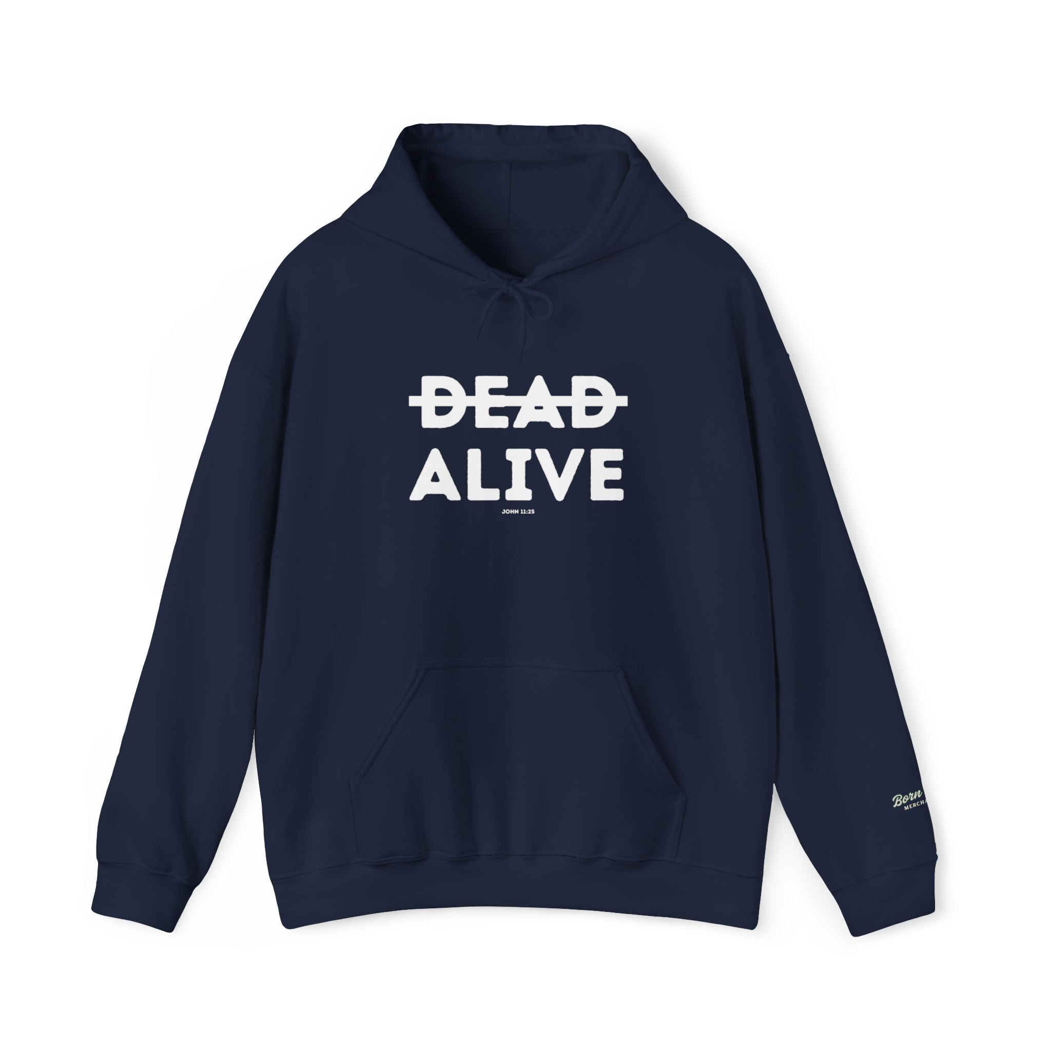 Not Dead But Alive (John 11:25) Christian Hoodie